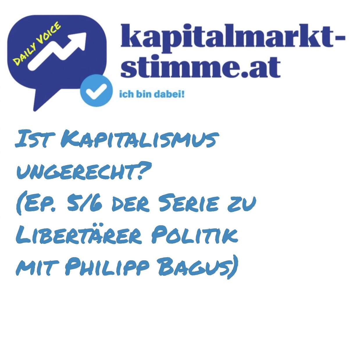 kapitalmarkt-stimme.at daily voice 255/365: Ist Kapitalismus ungerecht? (Ep. 5/6 der Serie zu Libertärer Politik mit Philipp Bagus)