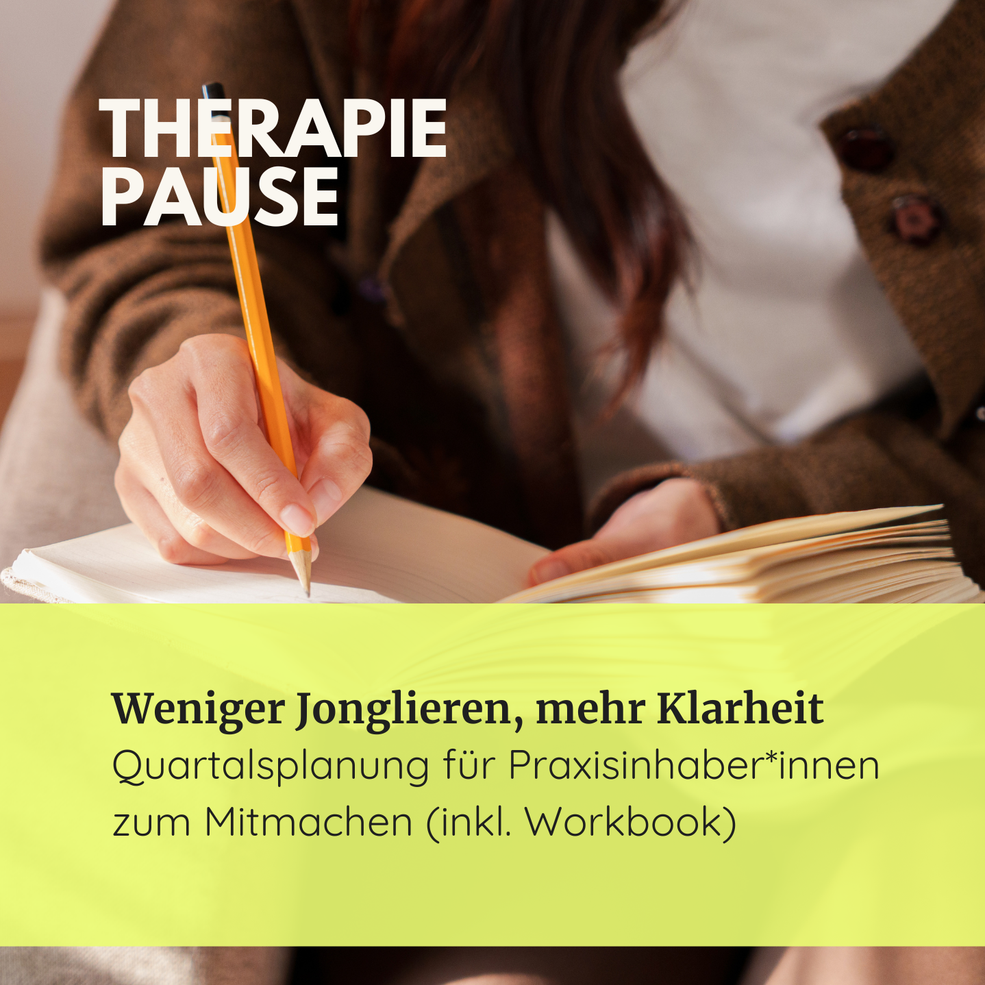 #48 Weniger Jonglieren, mehr Klarheit - Quartalsplanung für Praxisinhaber*innen zum Mitmachen (inkl. Workbook)