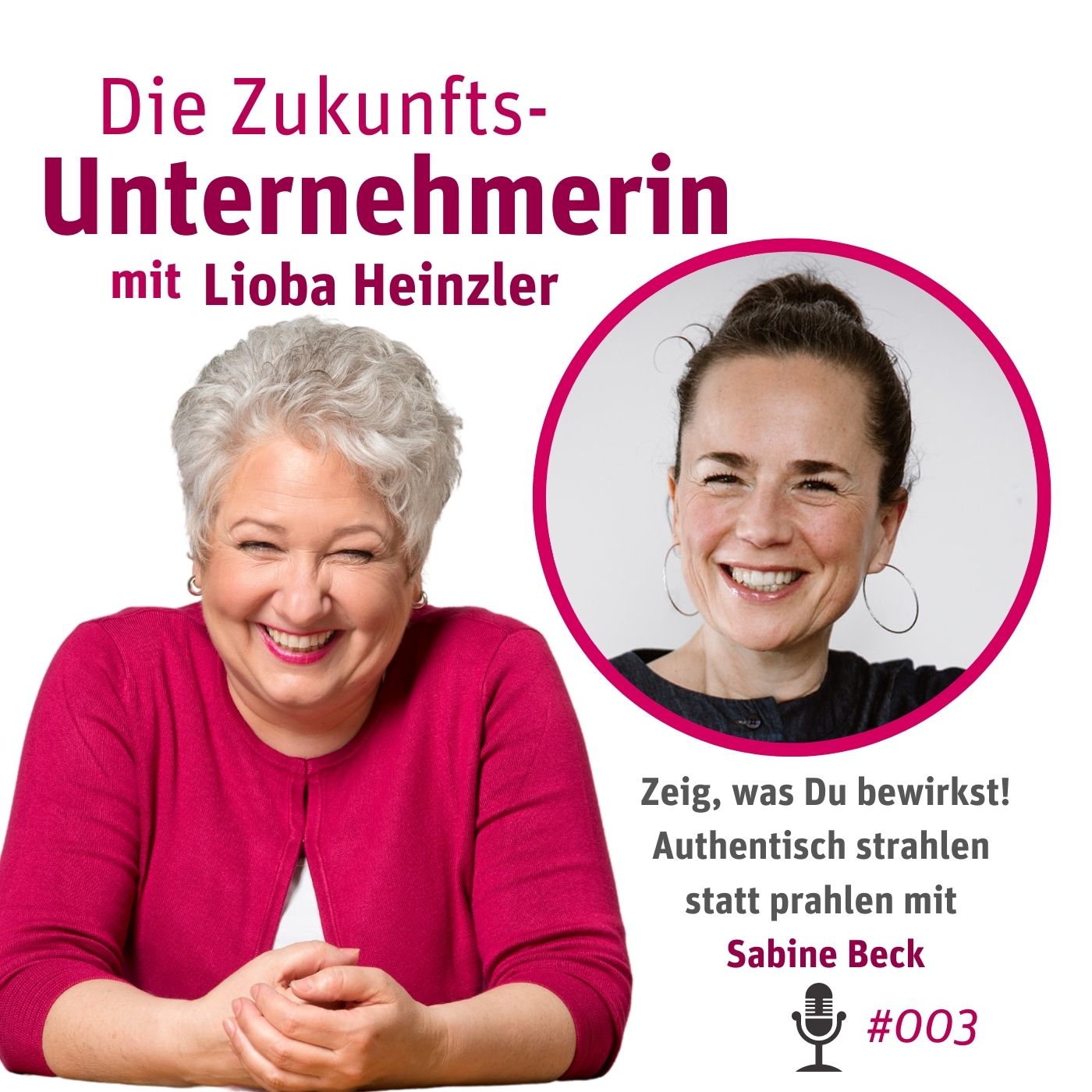 Zeig, was Du bewirkst! Authentisch strahlen statt prahlen - mit Sabine Beck episode artwork
