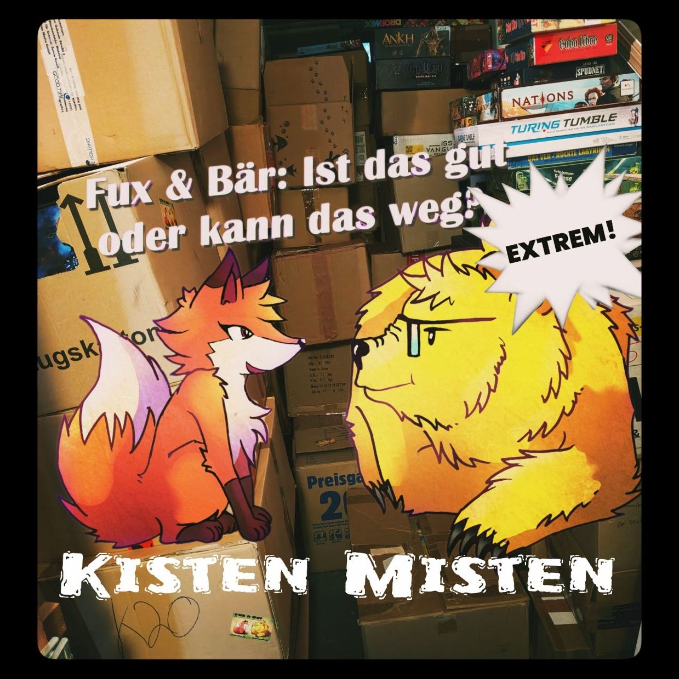 Kisten Misten 002 - Ist das gut oder kann das weg - Extrem! episode artwork