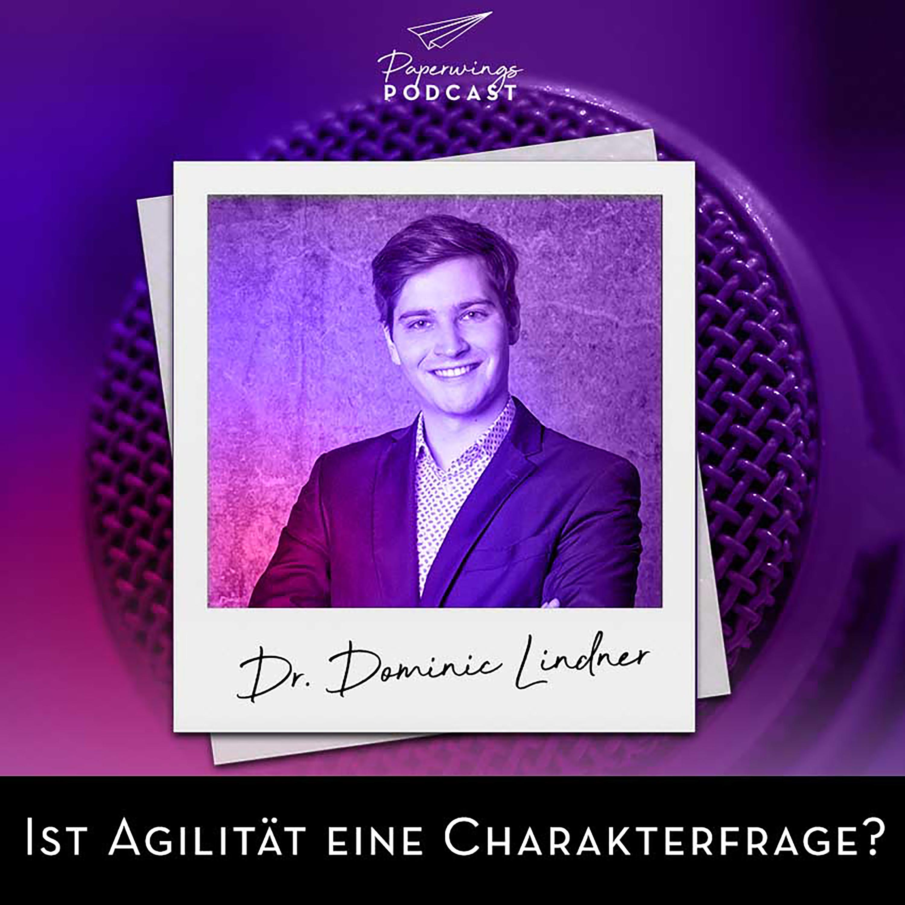 cover of episode #17 Ist Agilität eine Charakterfrage? Danny Herzog-Braune im Gespräch mit Dr. Dominic Lindner