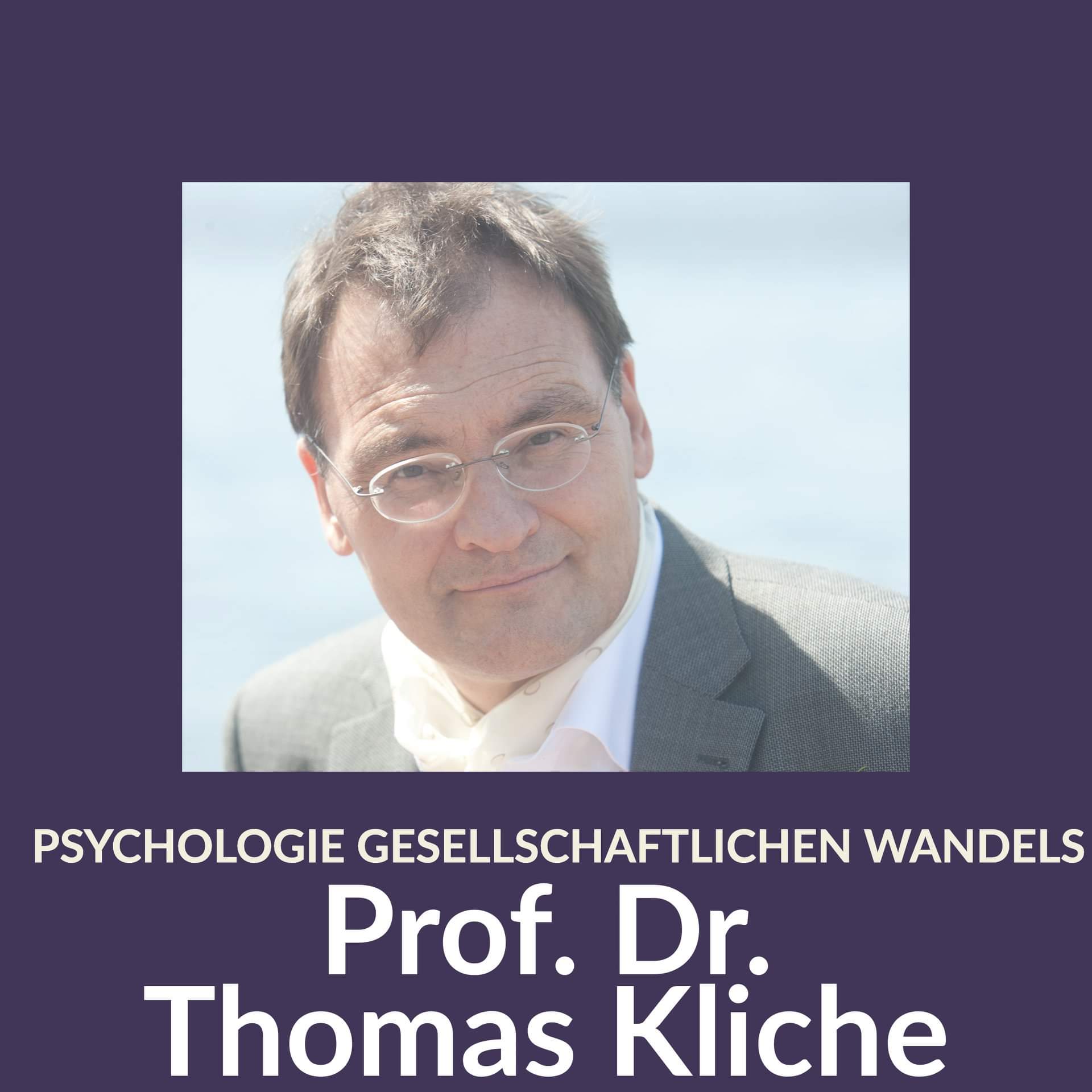 Psychologie in Zeiten des Wandels - Interview mit Prof. Dr. Thomas Kliche