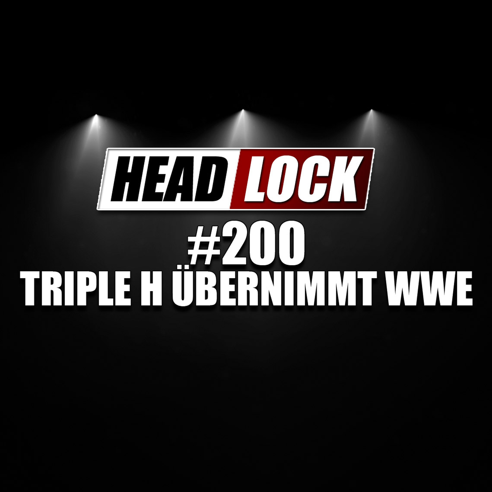 #200: Was wäre, wenn Triple H die WWE übernimmt - und Vince McMahon in Rente schickt? episode artwork
