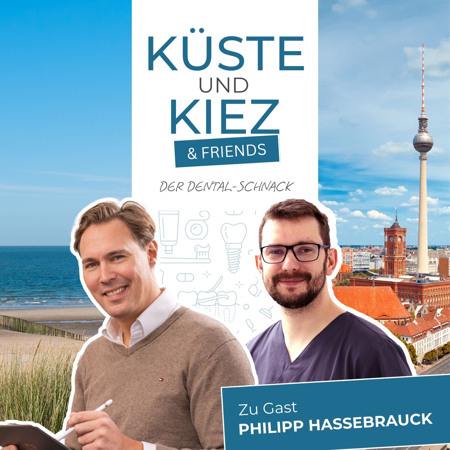 Küste & Kiez and friends - Der Dental-Schnack