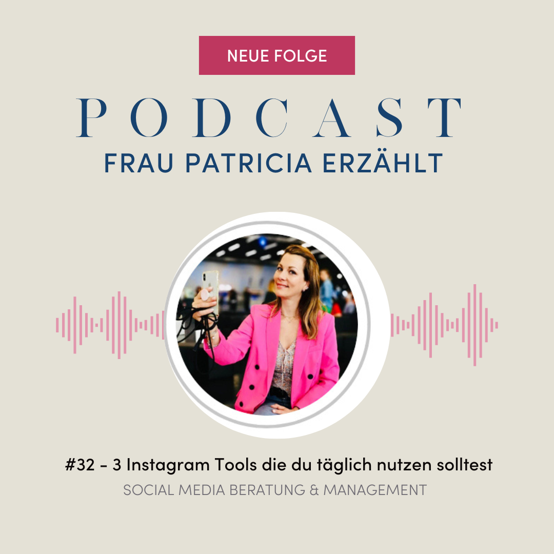 Frau Patricia erzählt - Der Podcast für deinen Social Media Auftritt