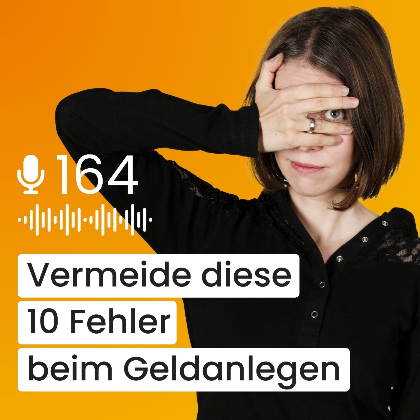 #164 – 10 Anlagefehler, die du 2025 nicht mehr machen solltest!