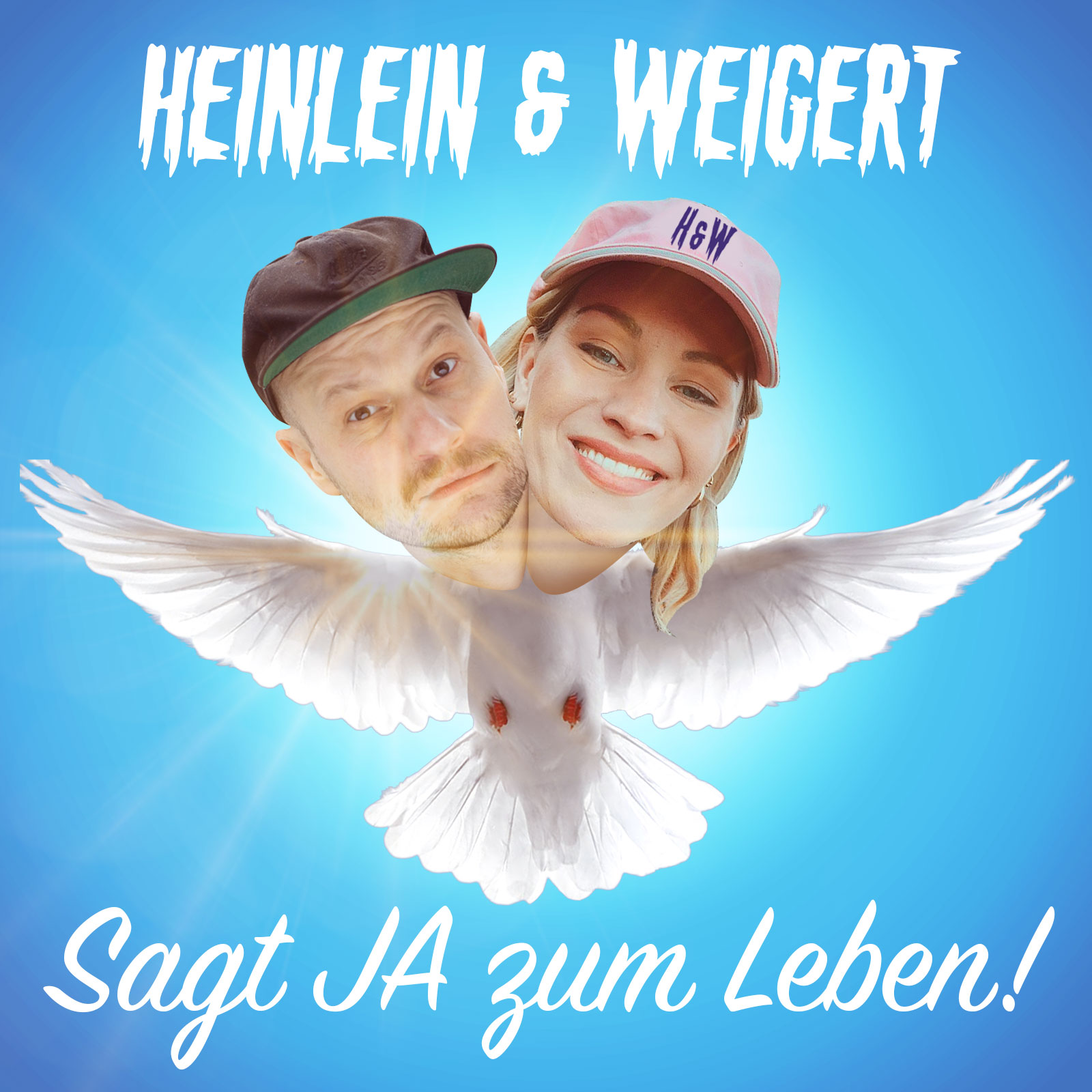 HEINLEIN & WEIGERT – sagt JA zum Leben!
