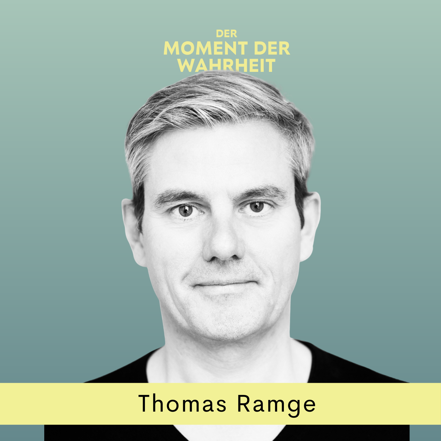 Der Moment der Wahrheit mit Thomas Ramge, Autor, Keynote Speaker, Podcaster SPRIND und Tiefes Wissen