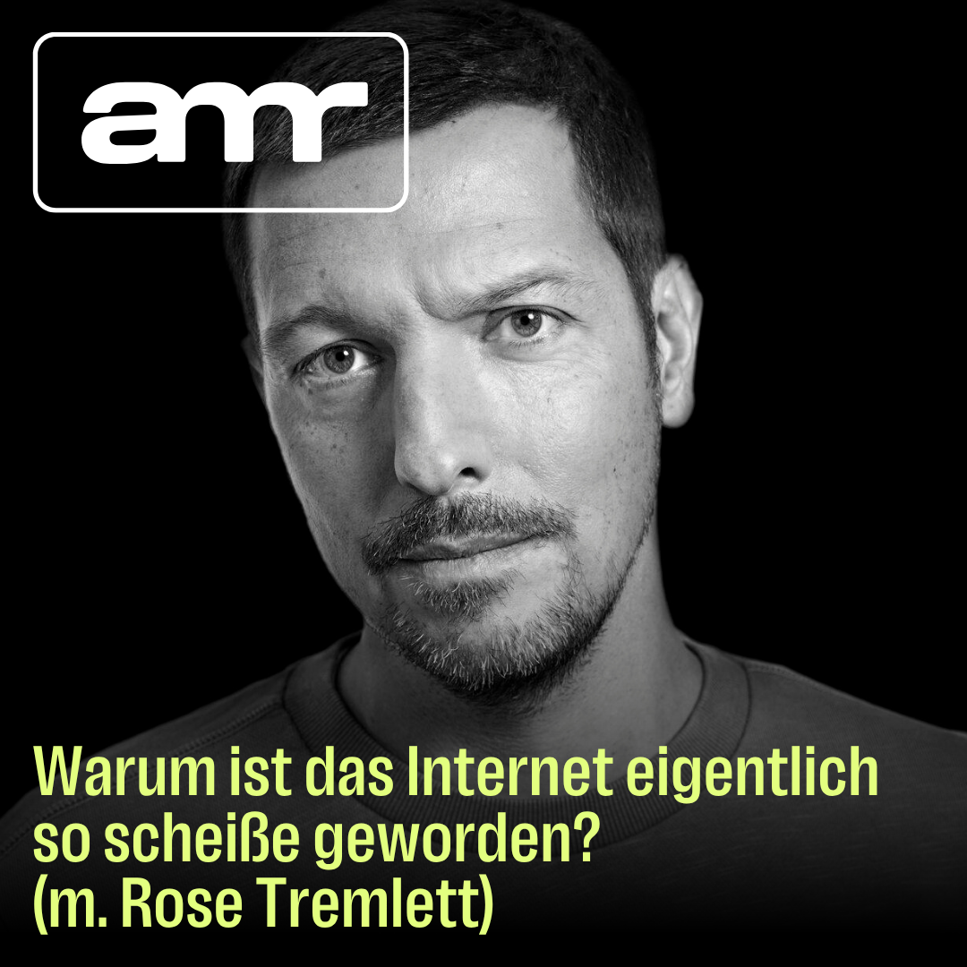 Warum ist das Internet eigentlich so scheiße geworden? (m. Rose Tremlett)