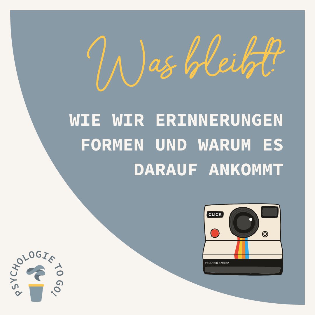 Was bleibt? Wie wir Erinnerungen formen und warum es darauf ankommt