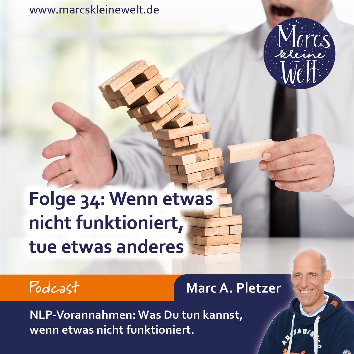 Marcs kleine Welt - der NLP-Podcast von und mit Marc A. Pletzer