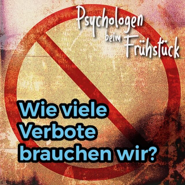 Folge 333: Wie viele Verbote brauchen wir?