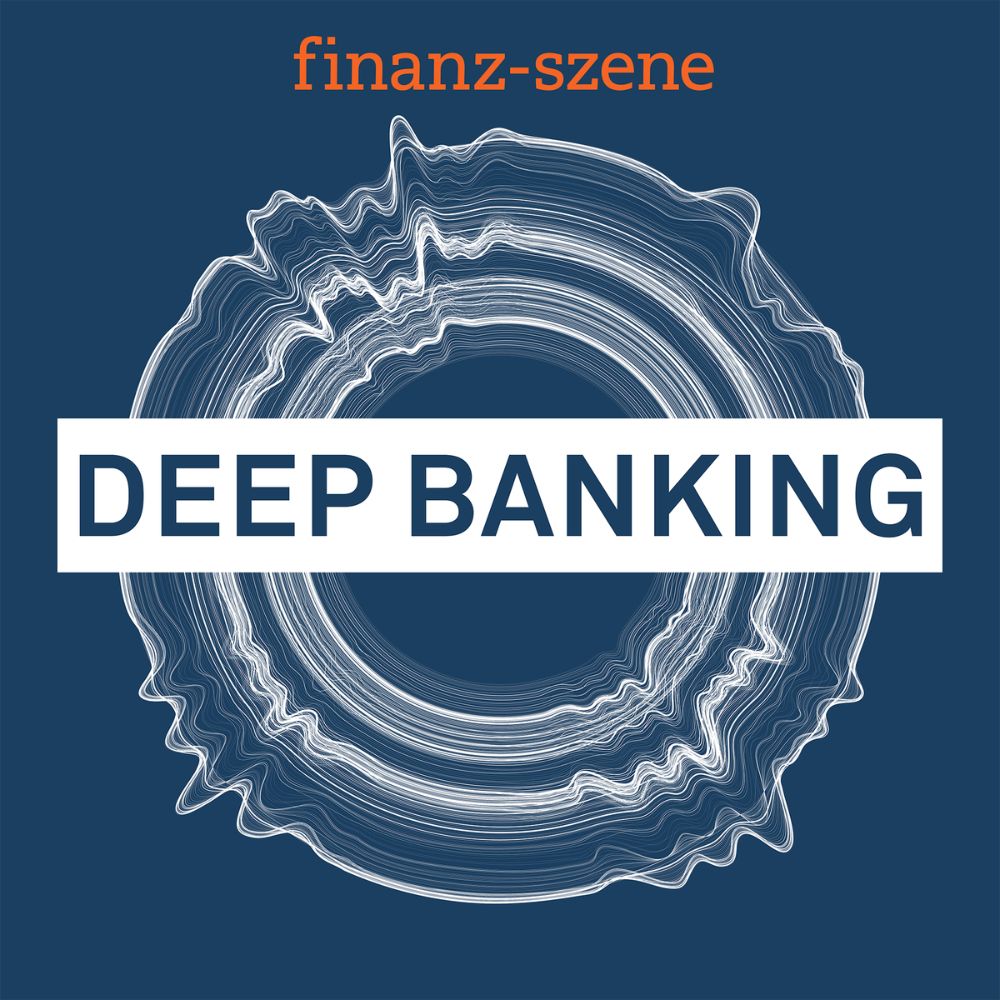 Finanz-Szene – Deep Banking