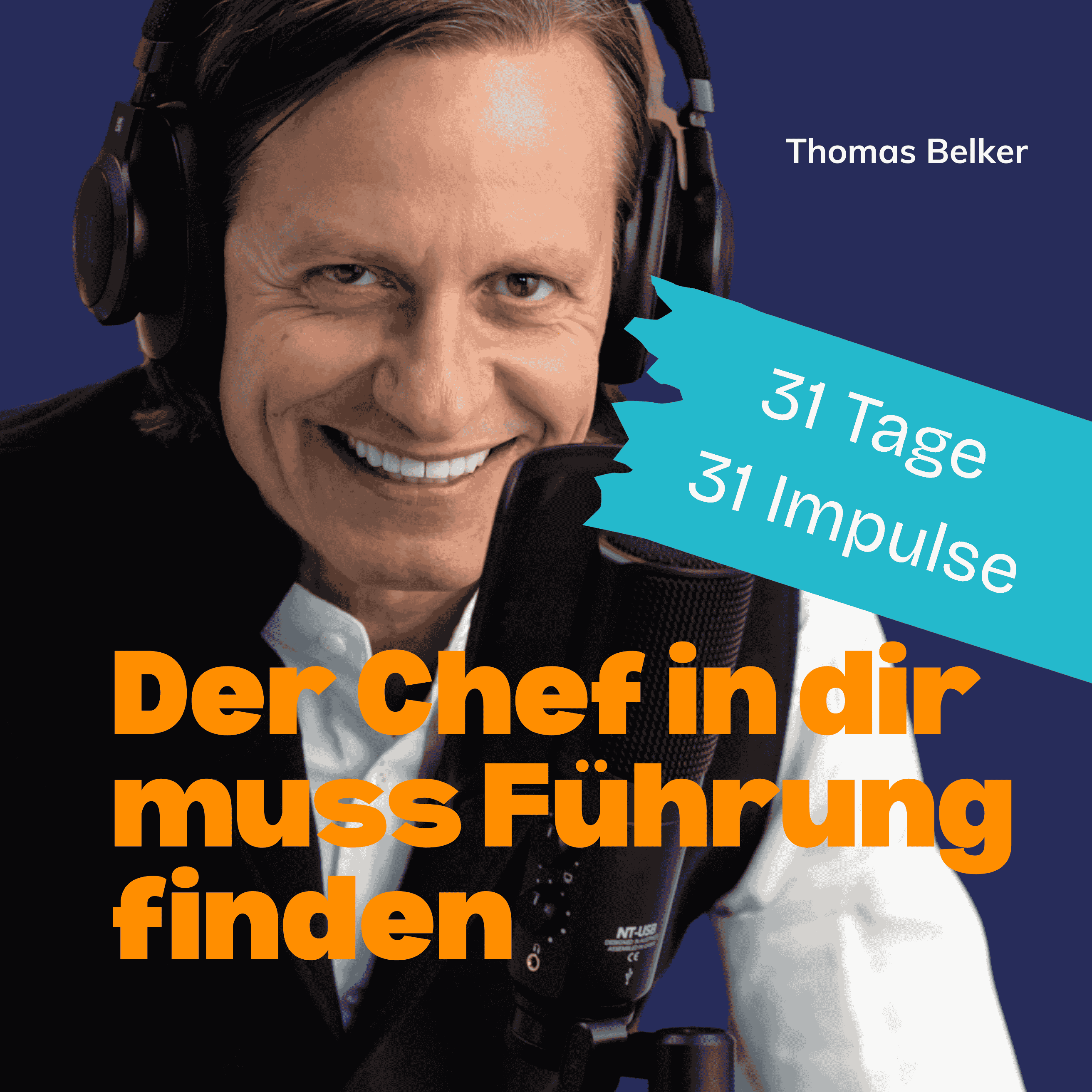 Thomas Belker - Der Chef in Dir muss Führung finden