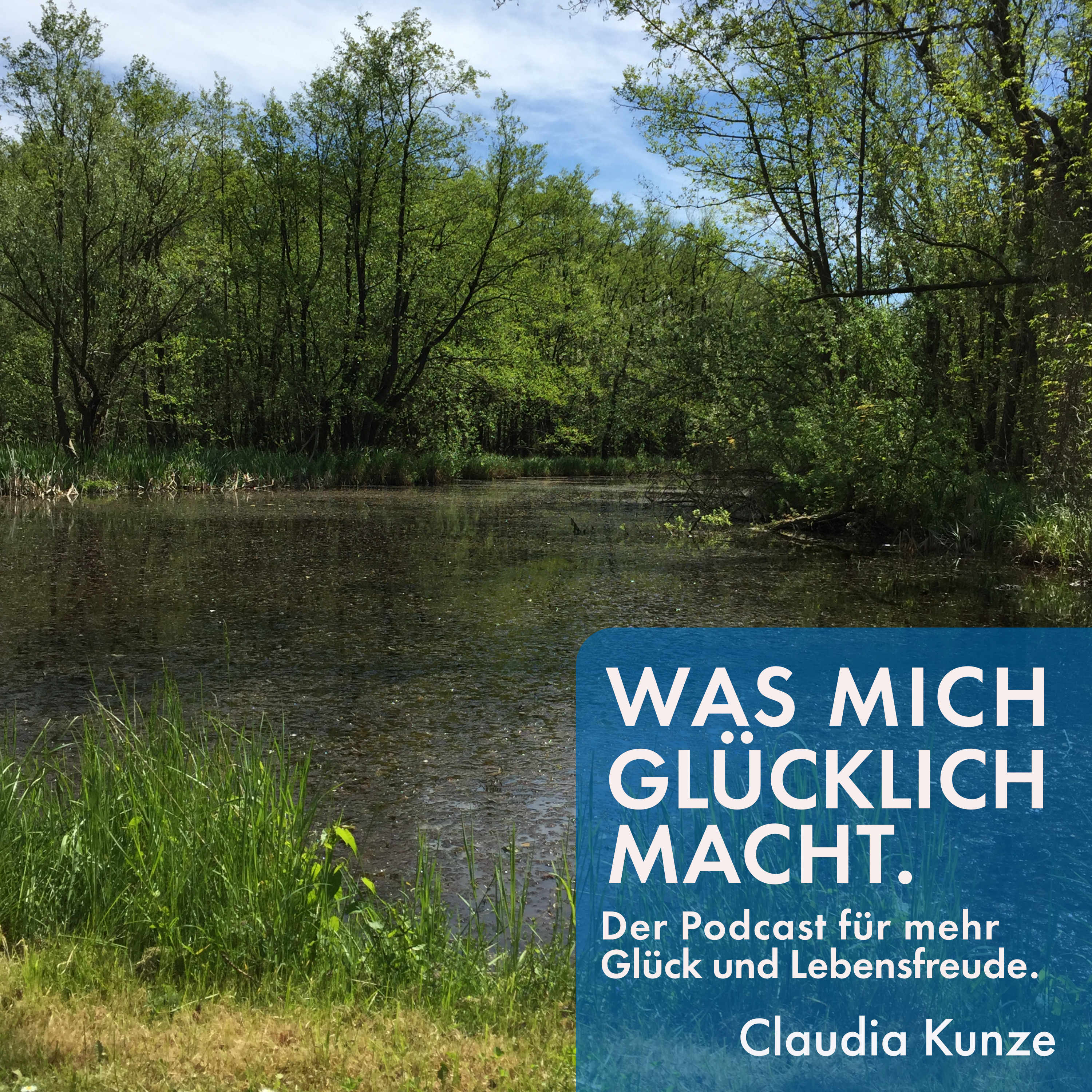 Was mich glücklich macht. Der Podcast für mehr Glück und Lebensfreude.