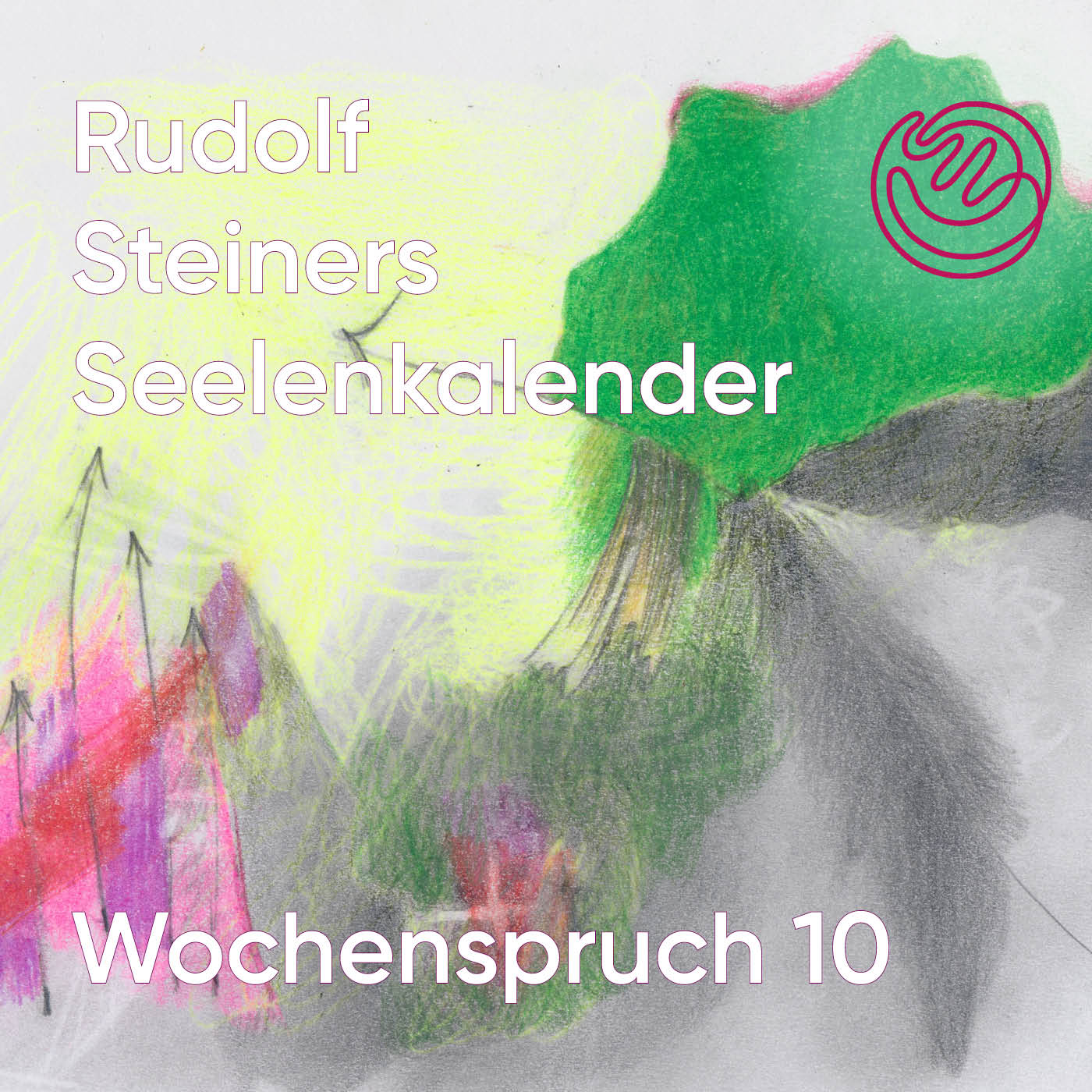 Rudolf Steiners Seelenkalender