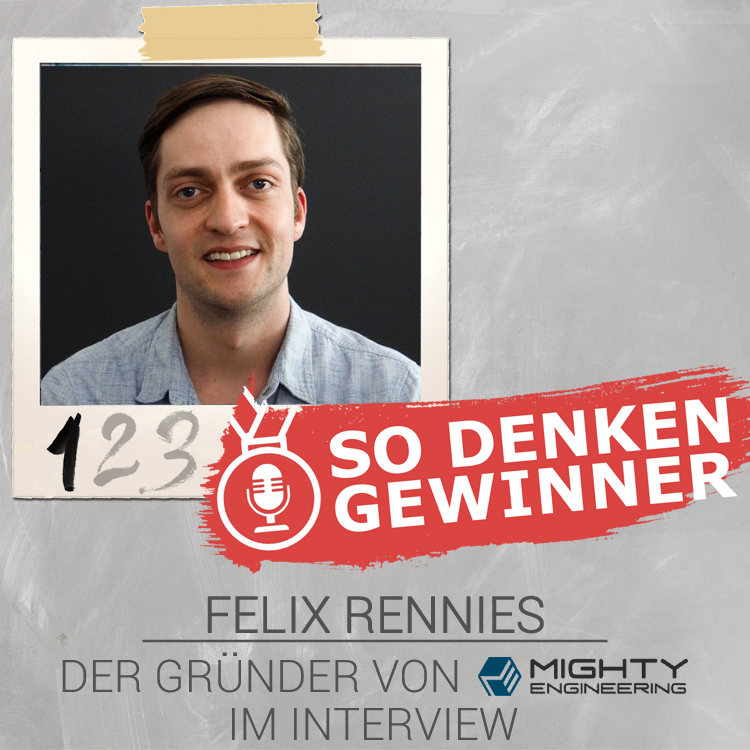 #137 Der MacGyver der Elektrogrills und Küchengeräte - Felix Rennies von der Mighty Engineering GmbH (Teil 1)