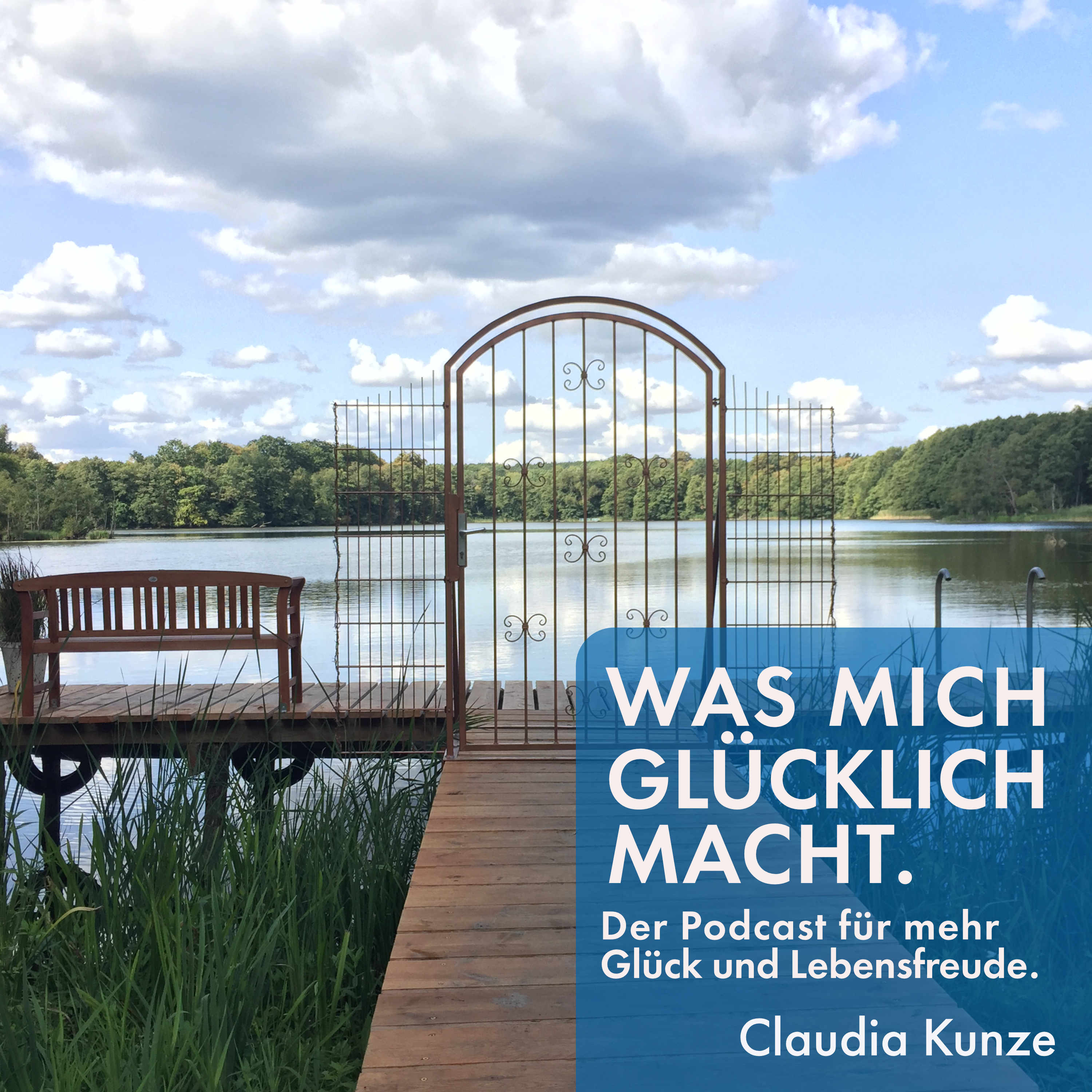 Was mich glücklich macht. Der Podcast für mehr Glück und Lebensfreude.