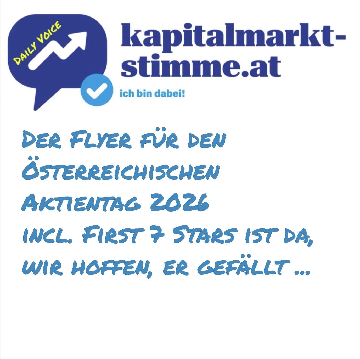kapitalmarkt-stimme.at daily voice 269/365: Der Flyer für den Österreichischen Aktientag 2026 incl. First 7 Stars ist da, wir hoffen, er gefällt ...