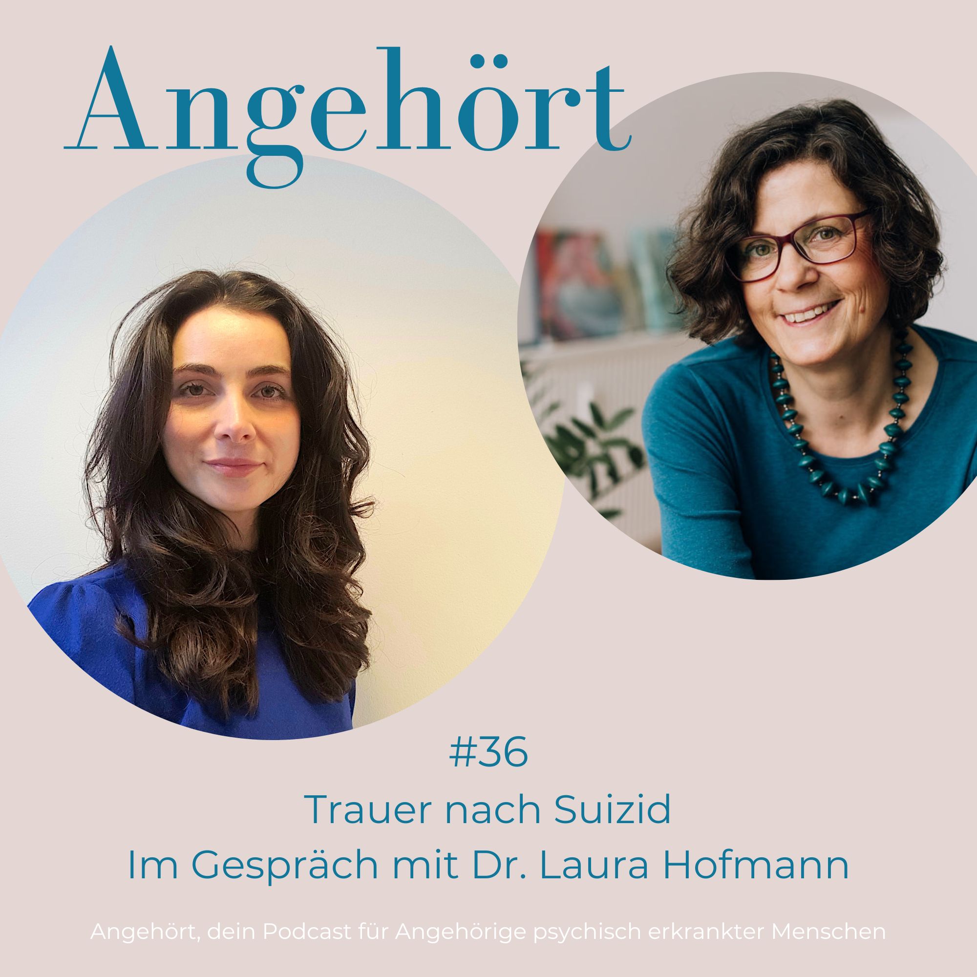 Angehört - der Podcast für Angehörige psychisch Erkrankter