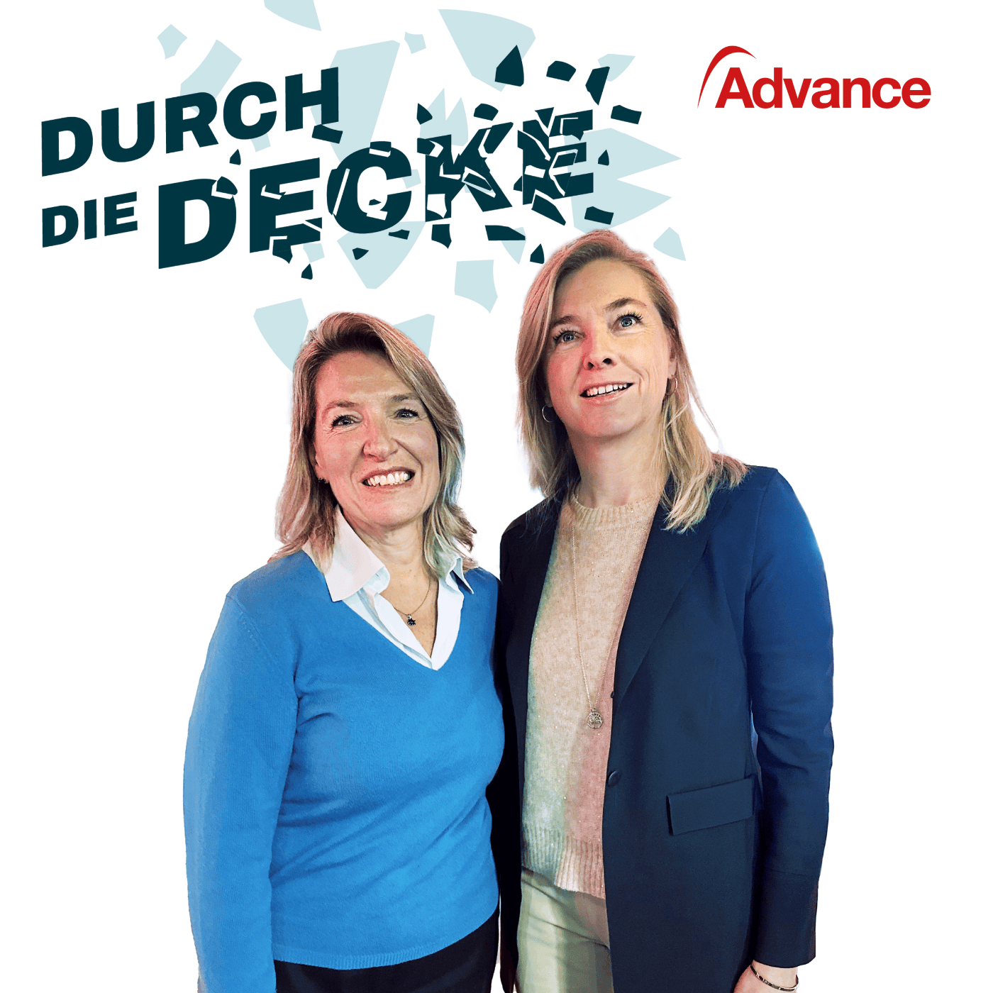 Durch die Decke – Der Advance Podcast
