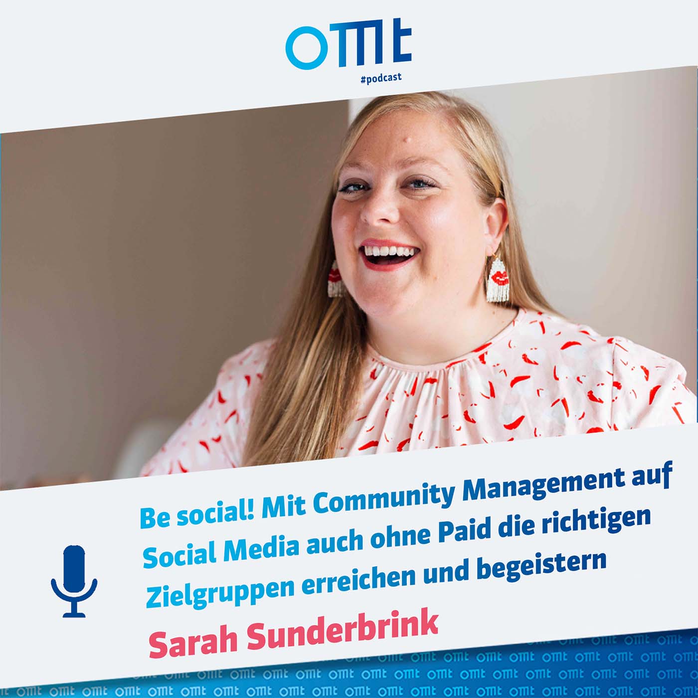 Mit Community Management auf Social Media die richtigen Zielgruppen erreichen (Sarah Sunderbrink) | OMT-Podcast #220 episode artwork