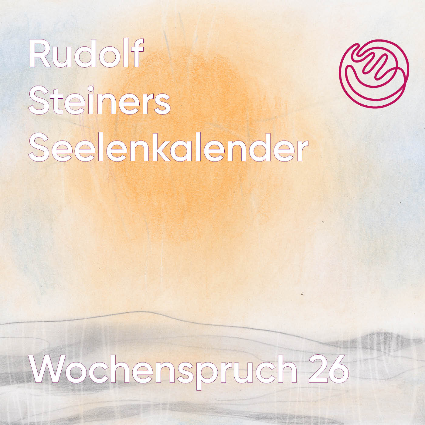 Rudolf Steiners Seelenkalender