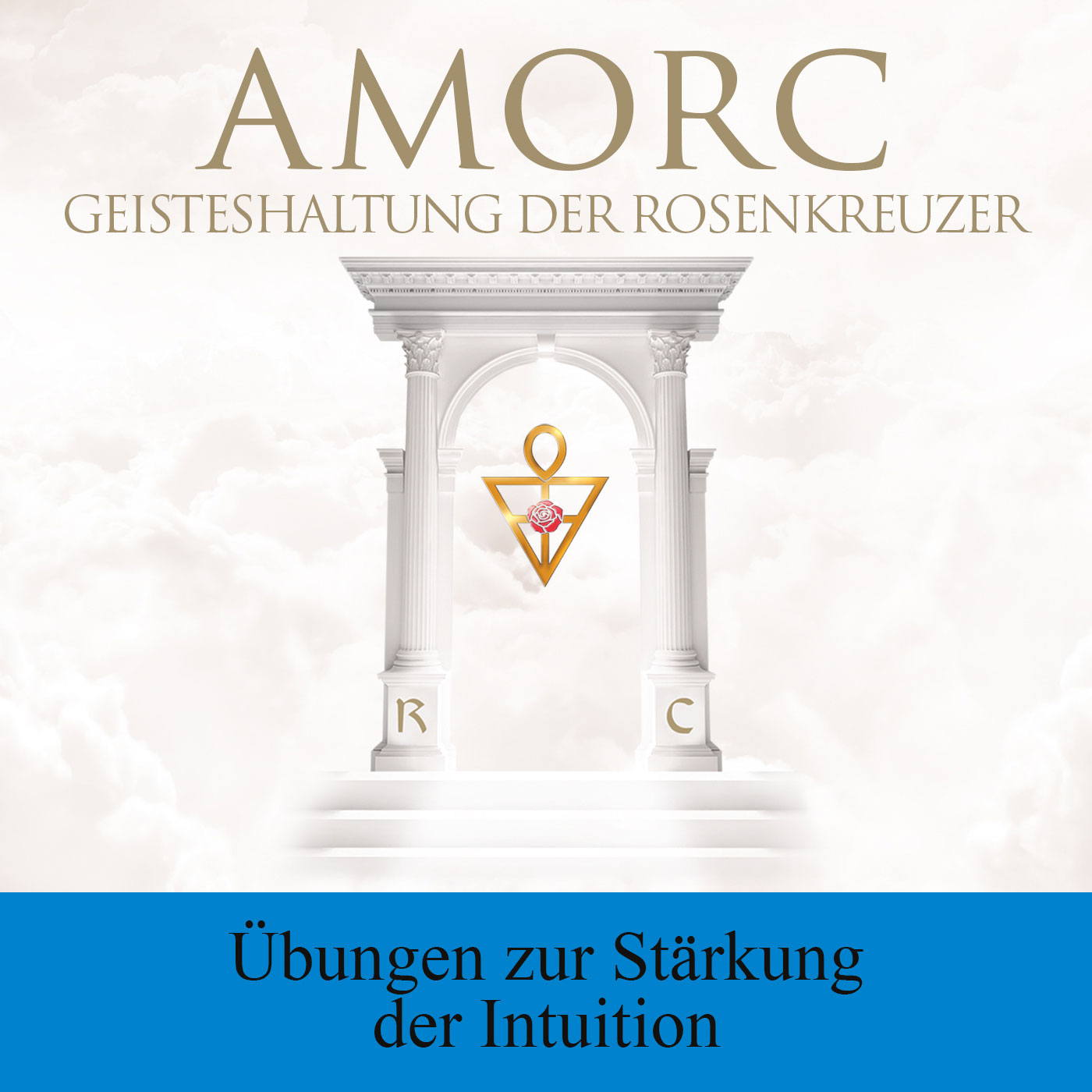 AMORC Die Rosenkreuzer