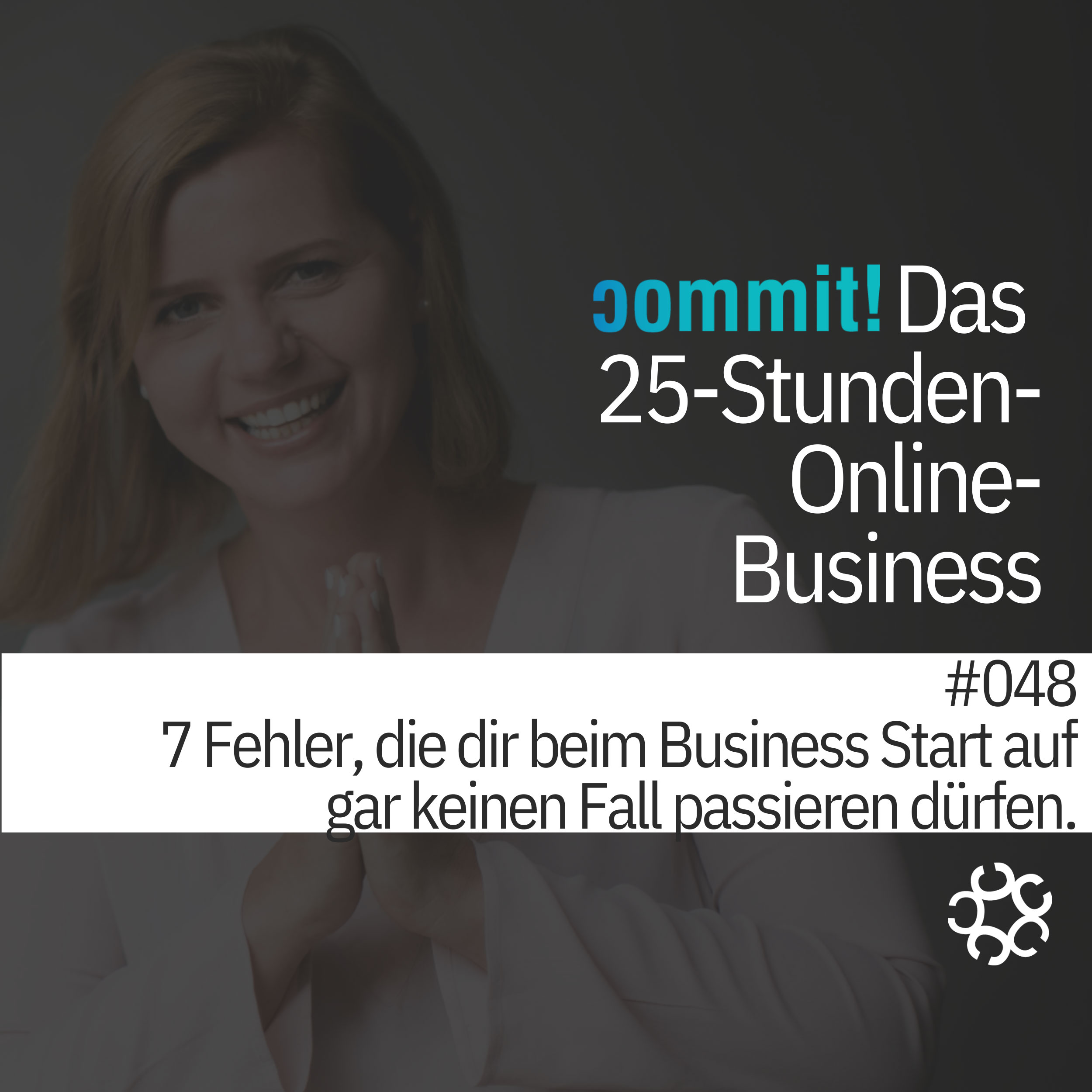 048 - 7 Fehler, die dir beim Business Start auf gar keinen Fall passieren dürfen episode artwork