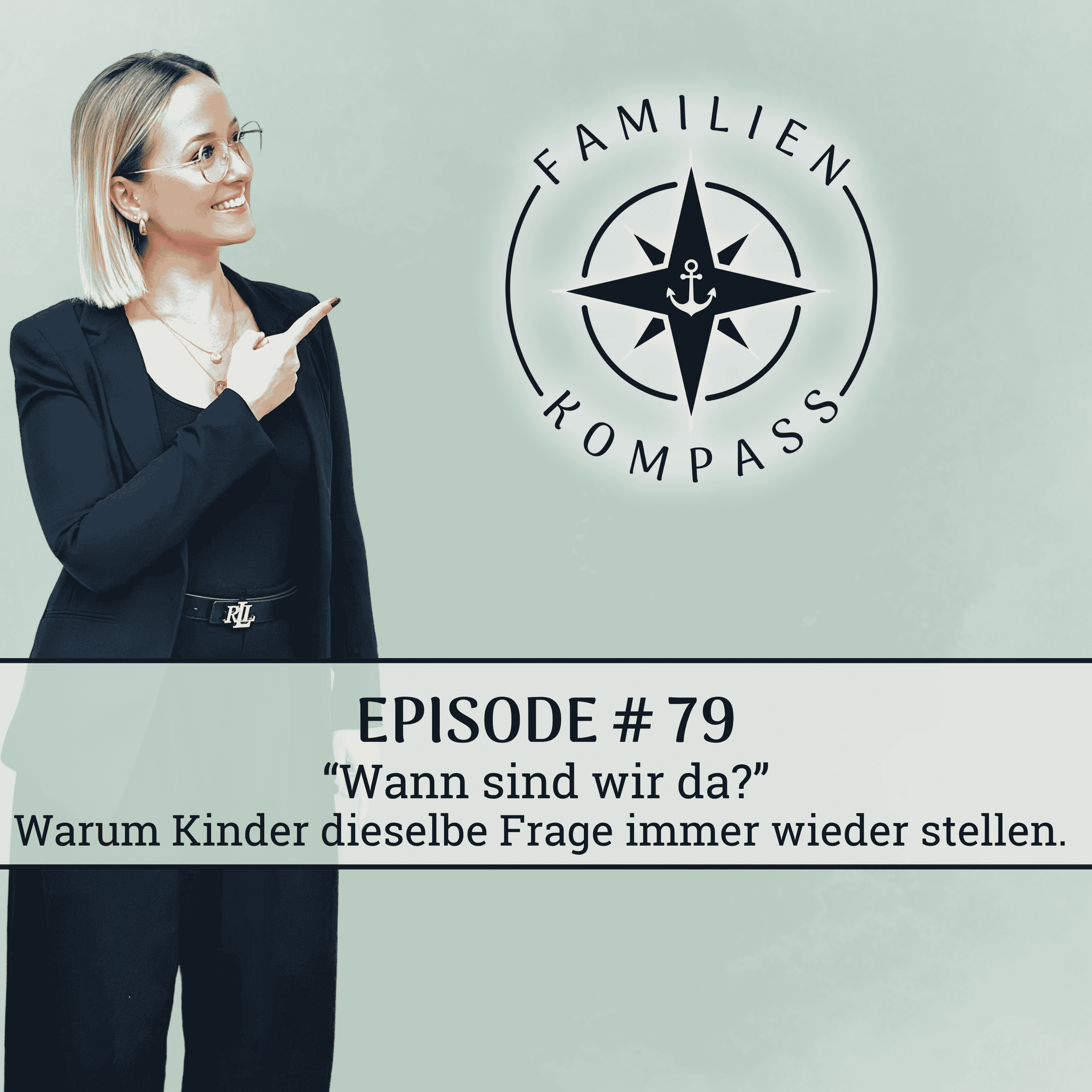 #79 "Wann sind wir da?" Warum Kinder dieselbe Frage immer wieder stellen episode artwork
