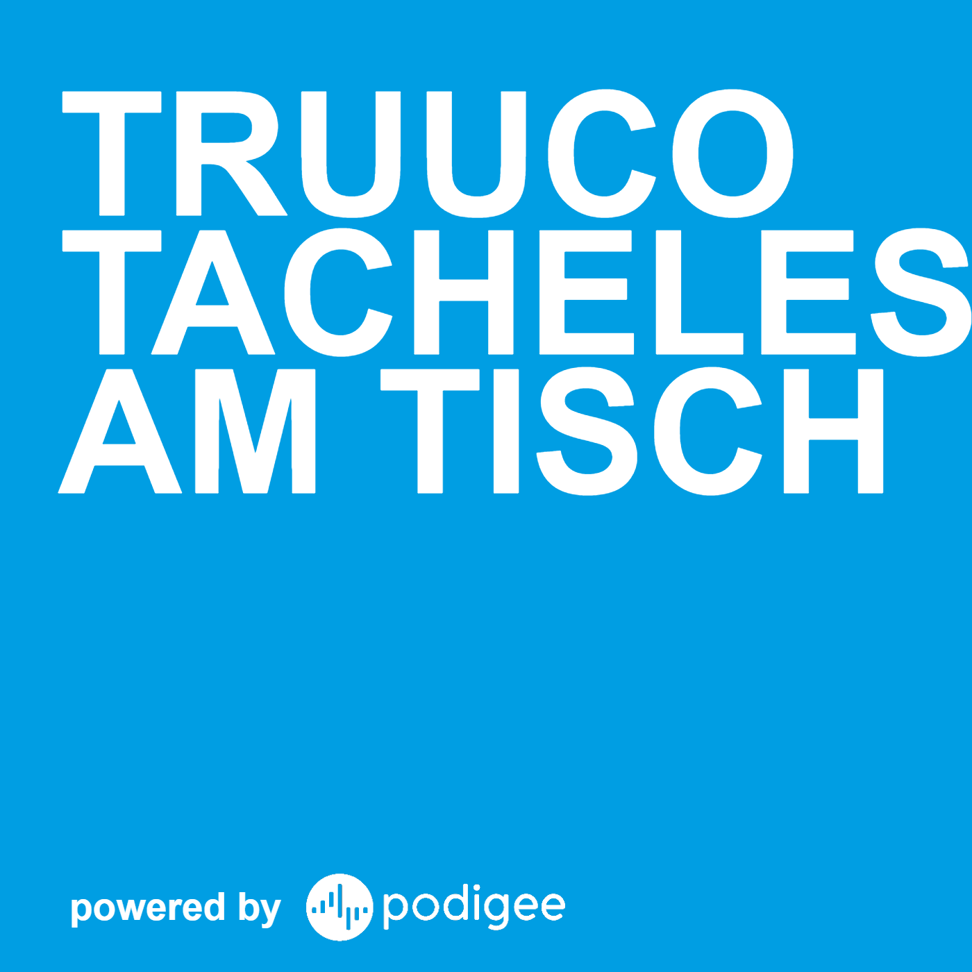 Logo of the podcast Truuco Tacheles am Tisch Podcast Truuco Tacheles am Tisch