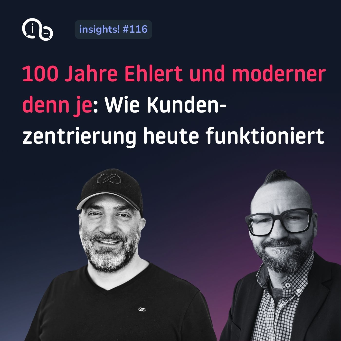 116 - 100 Jahre Ehlert und moderner denn je: Wie Kundenzentrierung heute funktioniert 116 - 100 Jahre Ehlert und moderner denn je: Wie Kundenzentrierung heute funktioniert