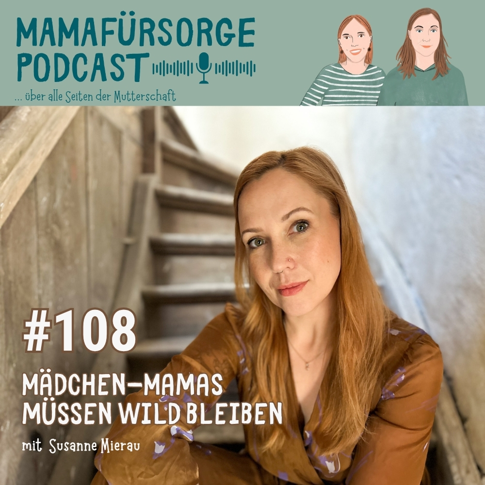 #108 Mädchen-Mamas müssen wild bleiben episode artwork