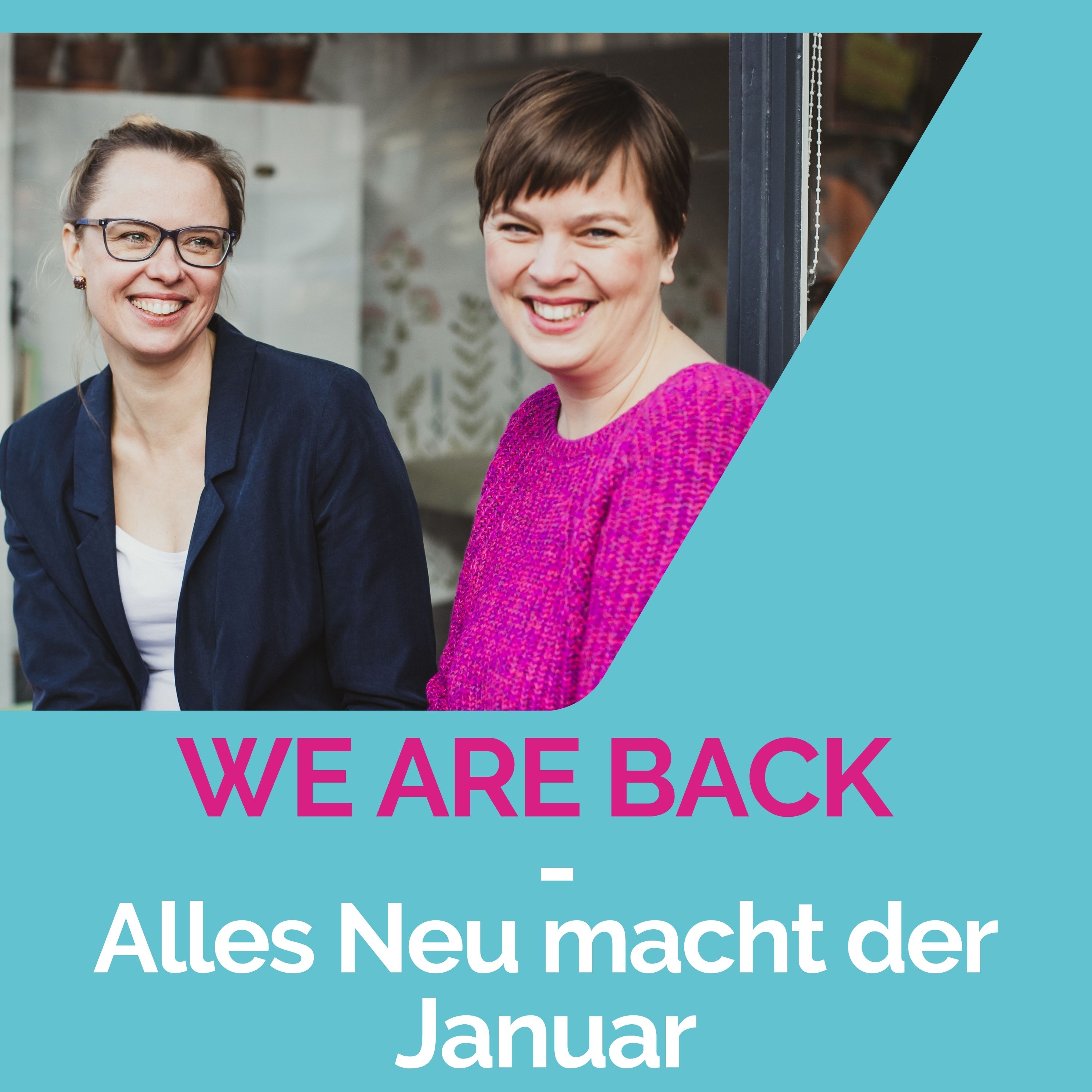 #152 - WE ARE BACK – Alles Neu macht der Januar episode artwork