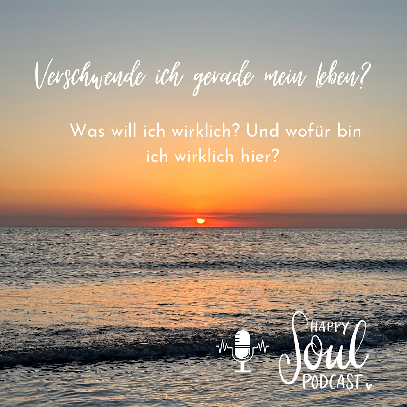 happy soul - Dein Podcast für ein glückliches Leben!