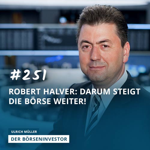 #251 Robert Halver: Darum steigt die Börse weiter! episode artwork