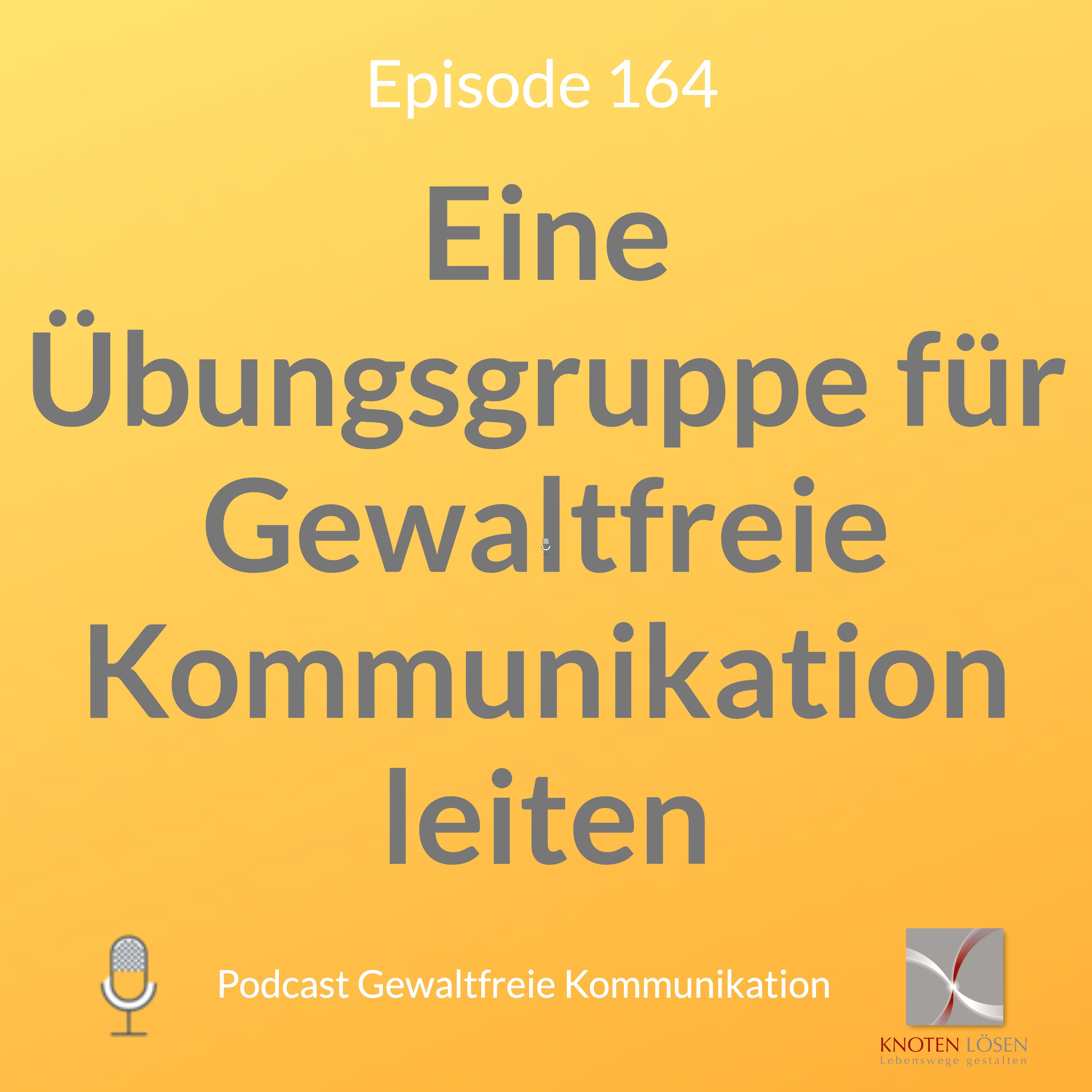 Neue Gewaltfreie Kommunikation - Freiheit, Eigenverantwortung & Entwicklung
