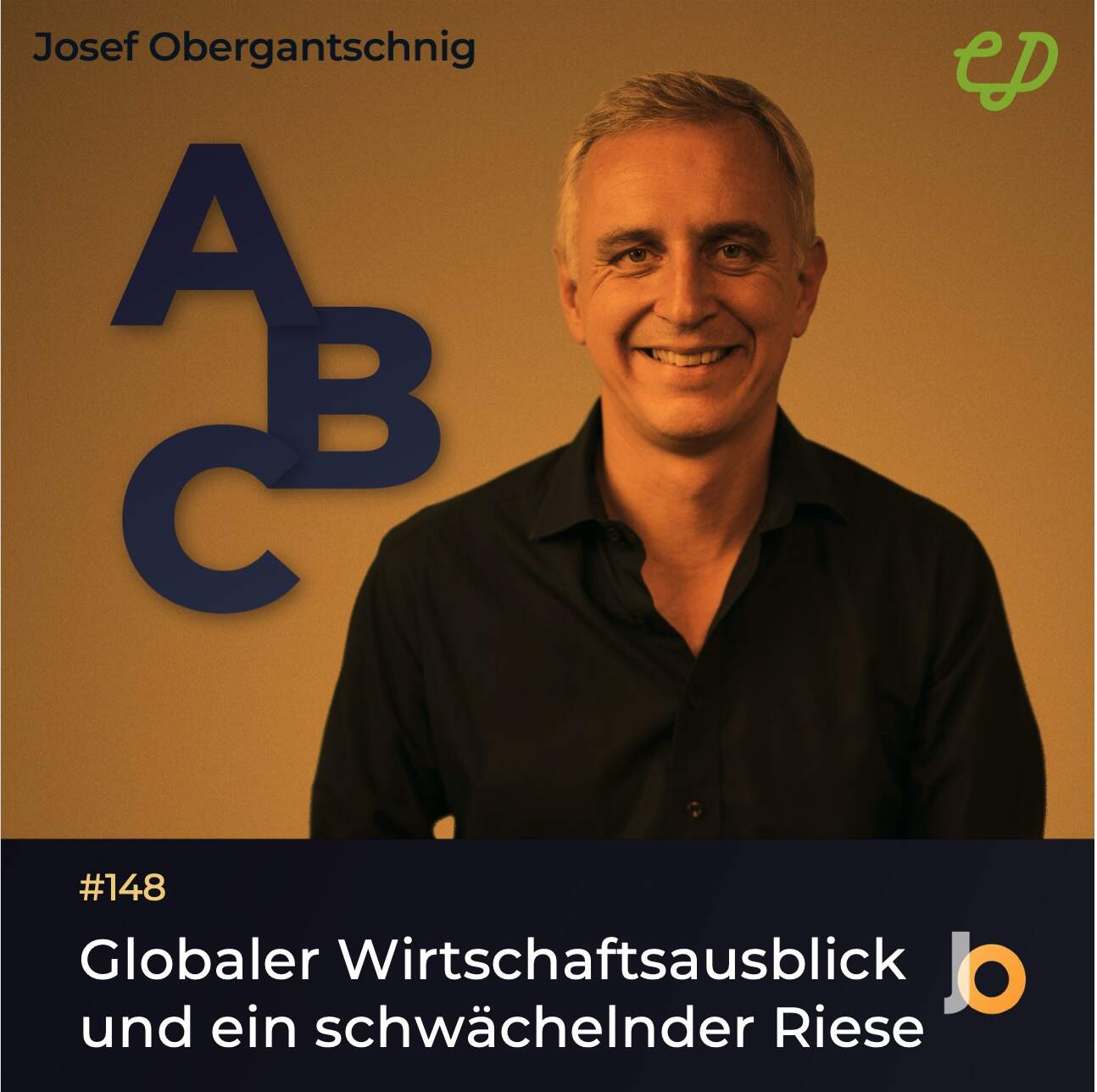 ABC Audio Business Chart #148: Globaler Wirtschaftsausblick und ein schwächelnder Riese (Josef Obergantschnig) ABC Audio Business Chart #148: Globaler Wirtschaftsausblick und ein schwächelnder Riese (Josef Obergantschnig)