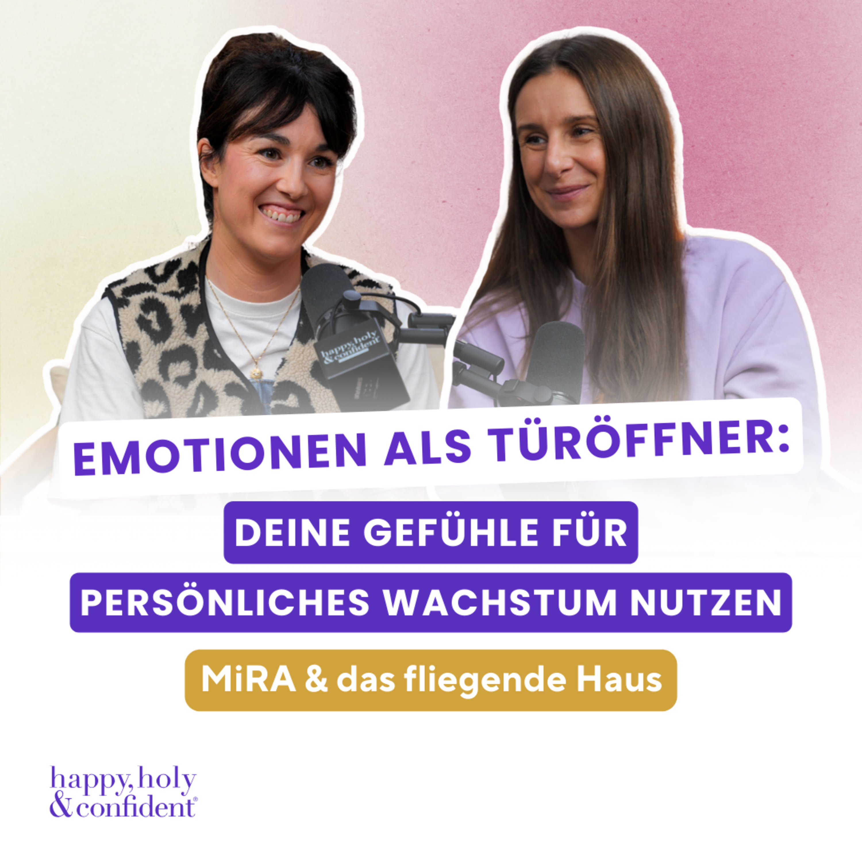 Alle Gefühle bewusst fühlen – Mit MiRA & das fliegende Haus episode artwork