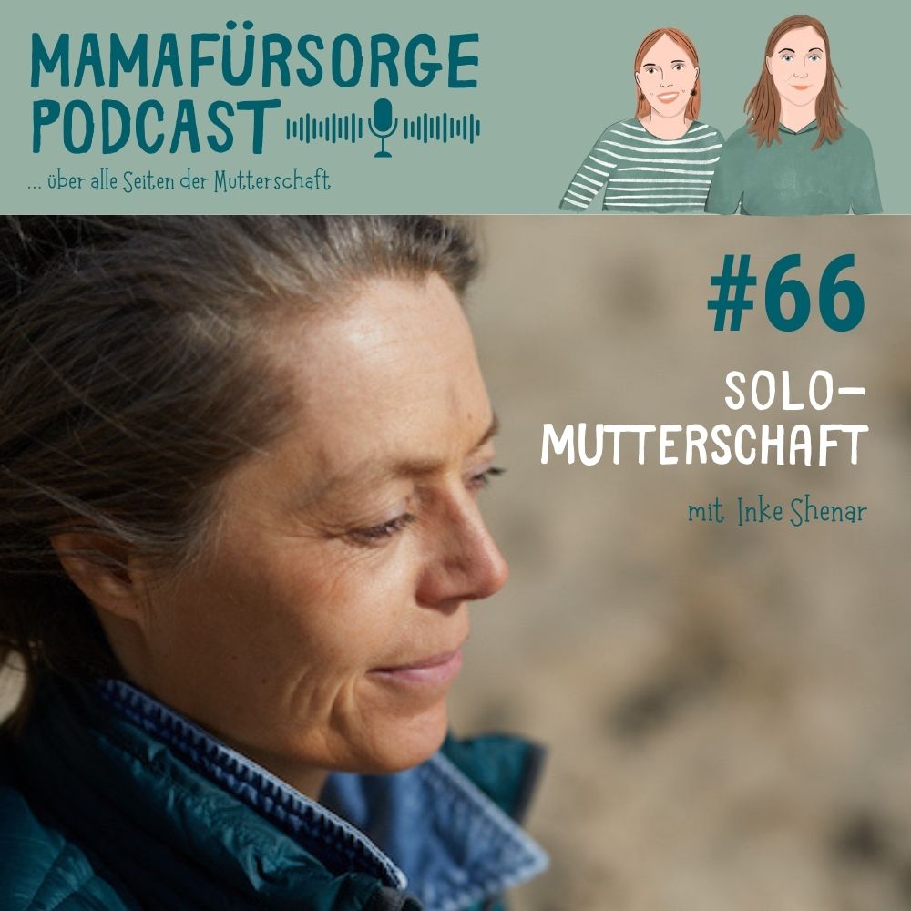 Mamafürsorge - Der Podcast für alle Seiten der Mutterschaft