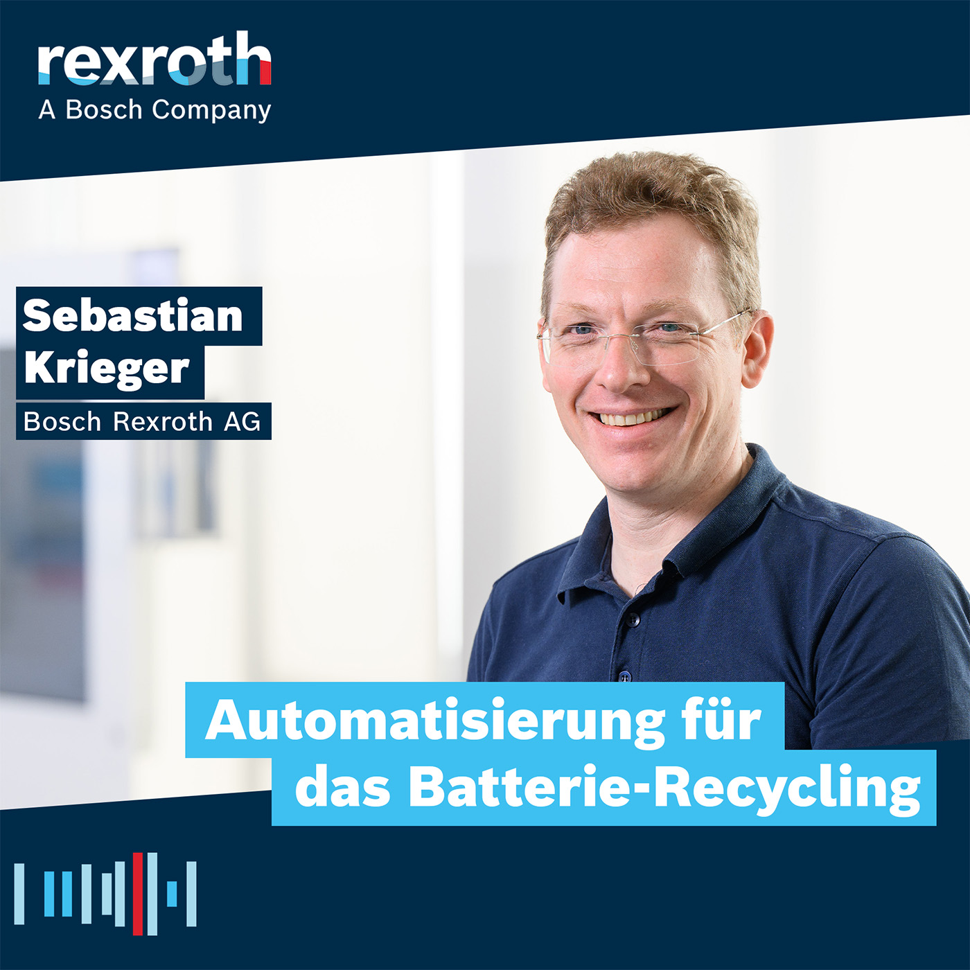 Industrie neu gedacht - ein Tech-Podcast von Bosch Rexroth