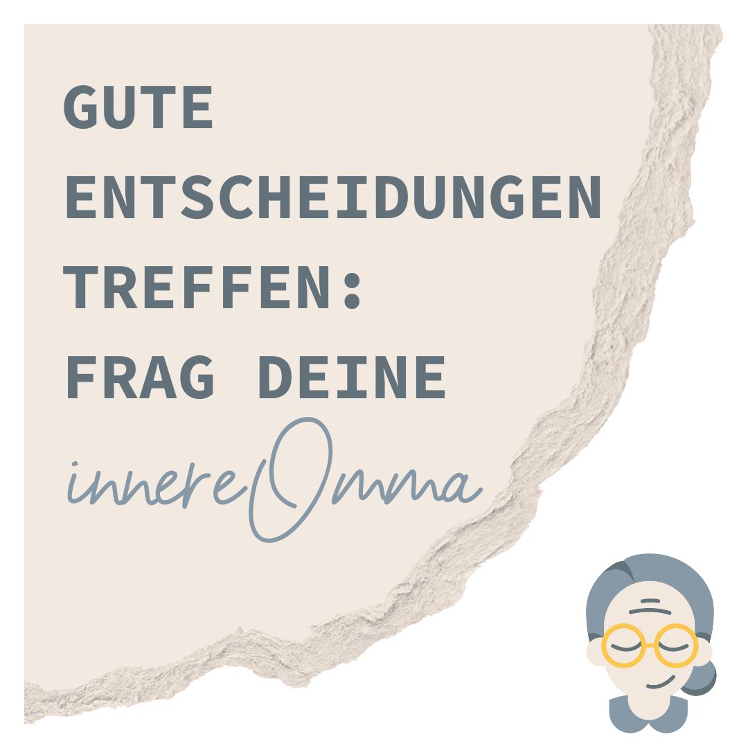 Gute Entscheidungen treffen: Frag deine innere Omma - podcast episode cover