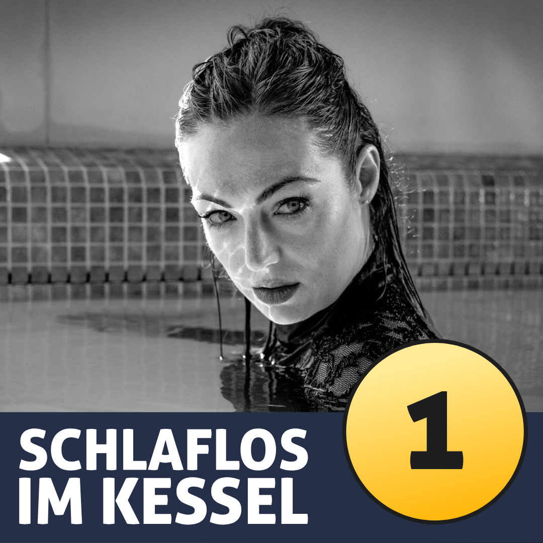 SCHLAFLOS IM KESSEL