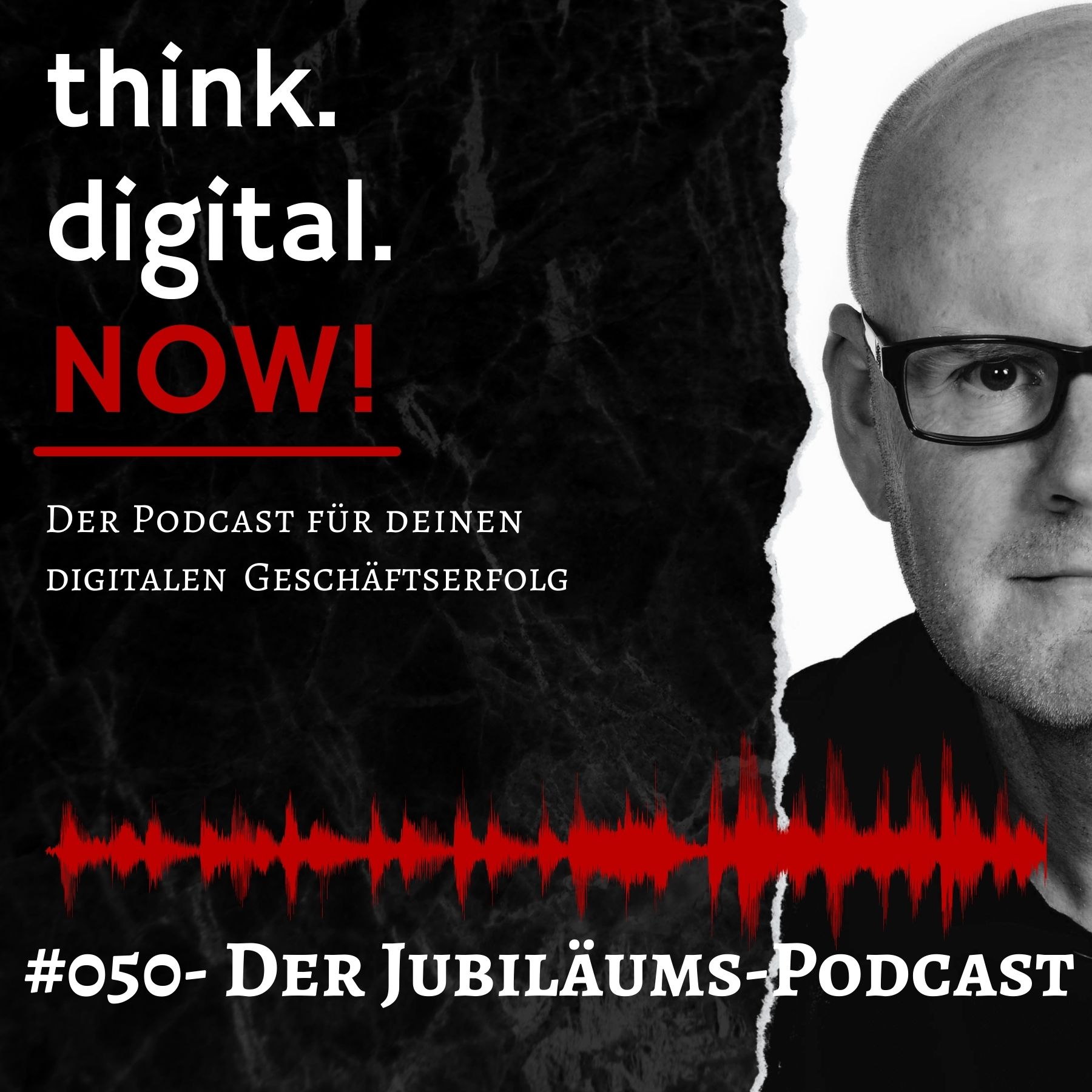 think.digital.NOW! - Der Podcast für deinen digitalen Geschäftserfolg