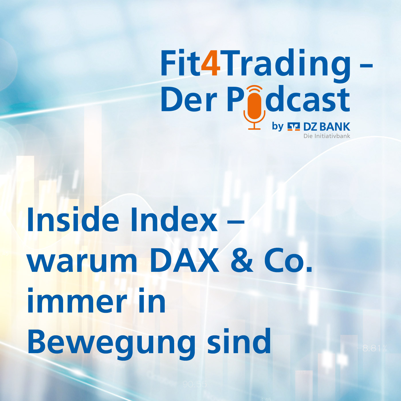 Fit4Trading #83: Inside Index - warum DAX & Co. immer in Bewegung sind episode artwork