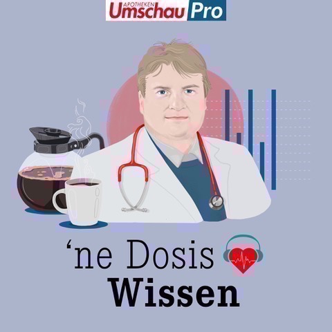 \'ne Dosis Wissen | Der Medizin-Podcast für Menschen im Gesundheitswesen