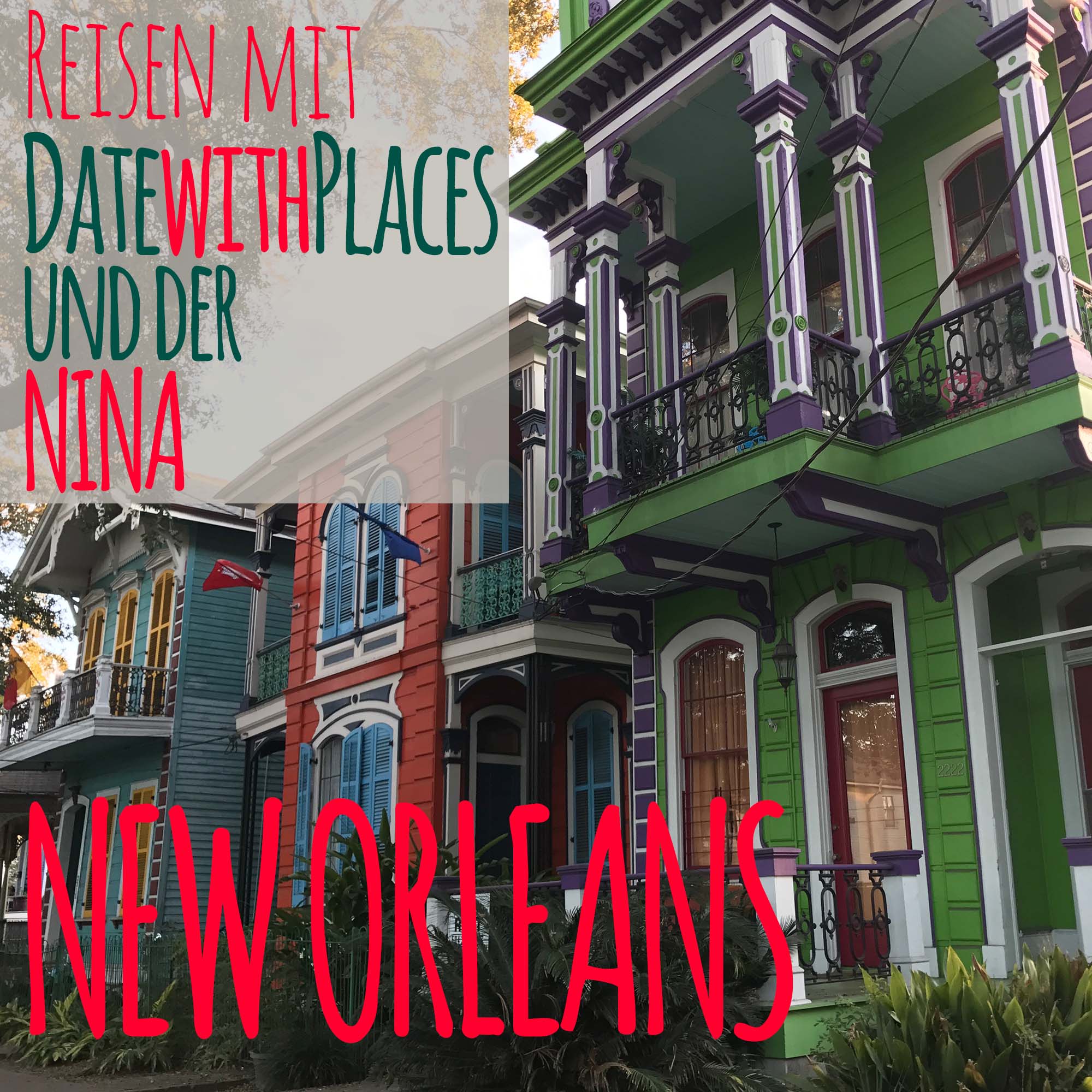 Reisen mit datewithplaces und der Nina