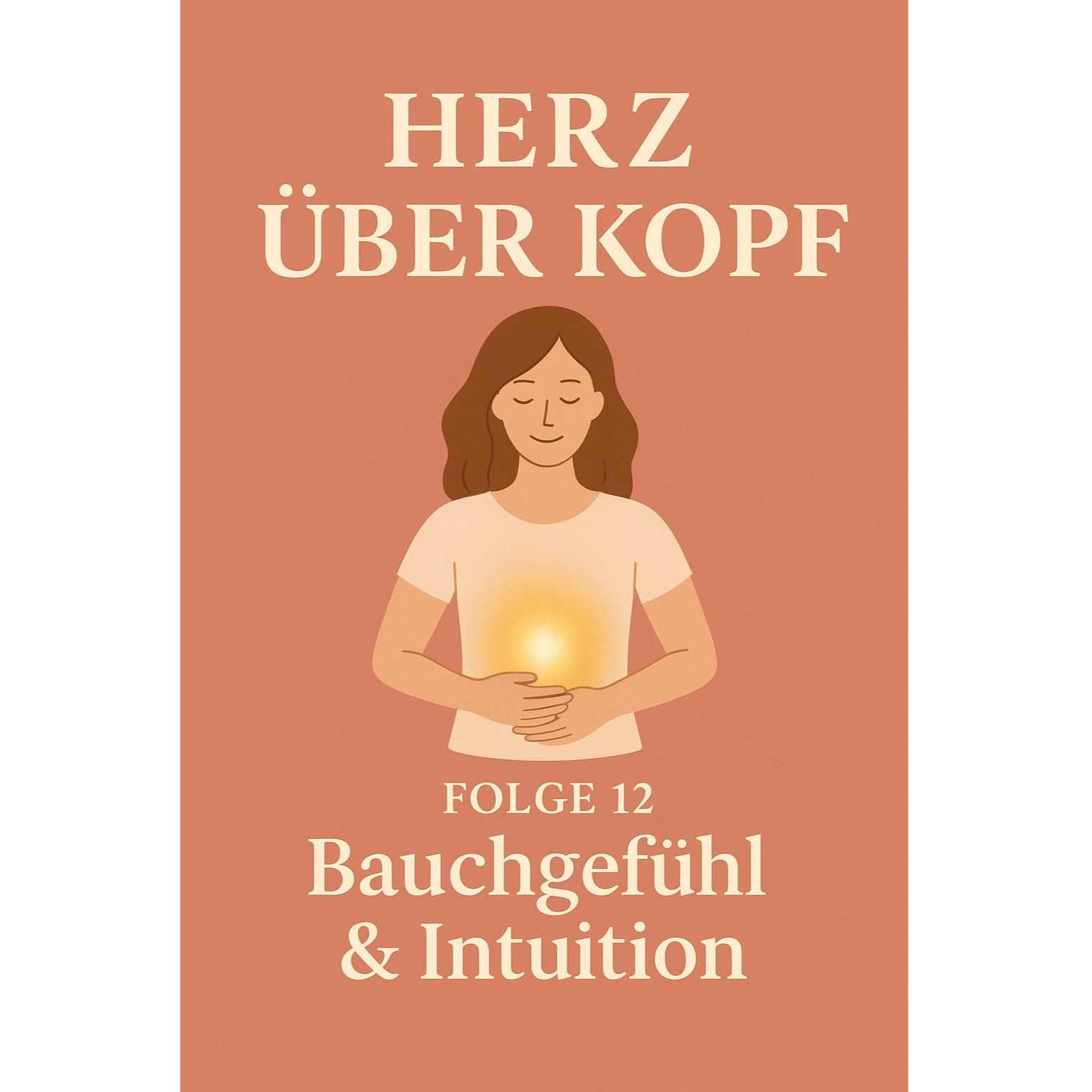 Bauchgefühl & Intuition – warum Dein innerer Kompass recht hat episode artwork