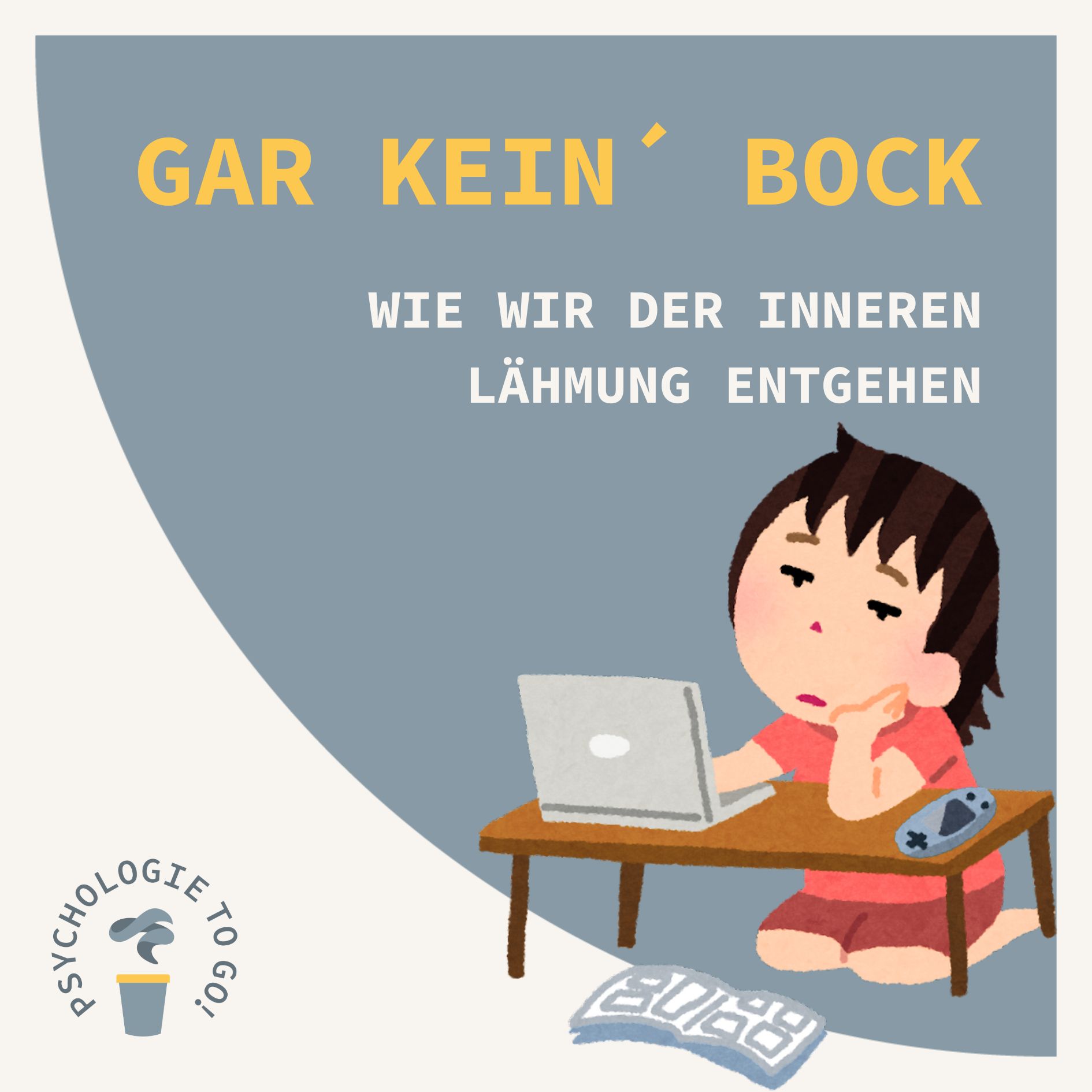 Gar kein´ Bock! Wie wir der inneren Lähmung entgehen