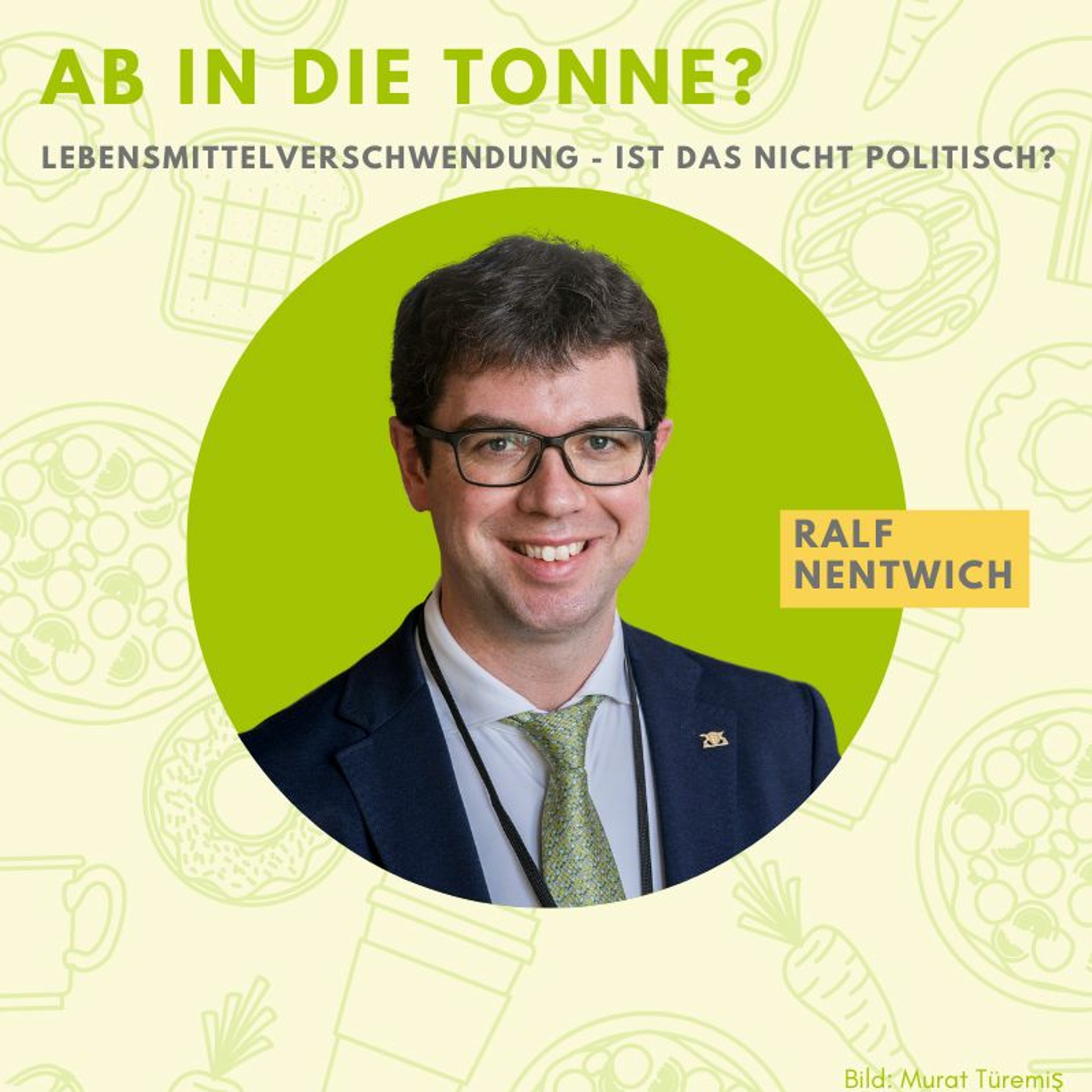 #05 Ab in die Tonne? | Lebensmittelverschwendung - Ist das nicht politisch?